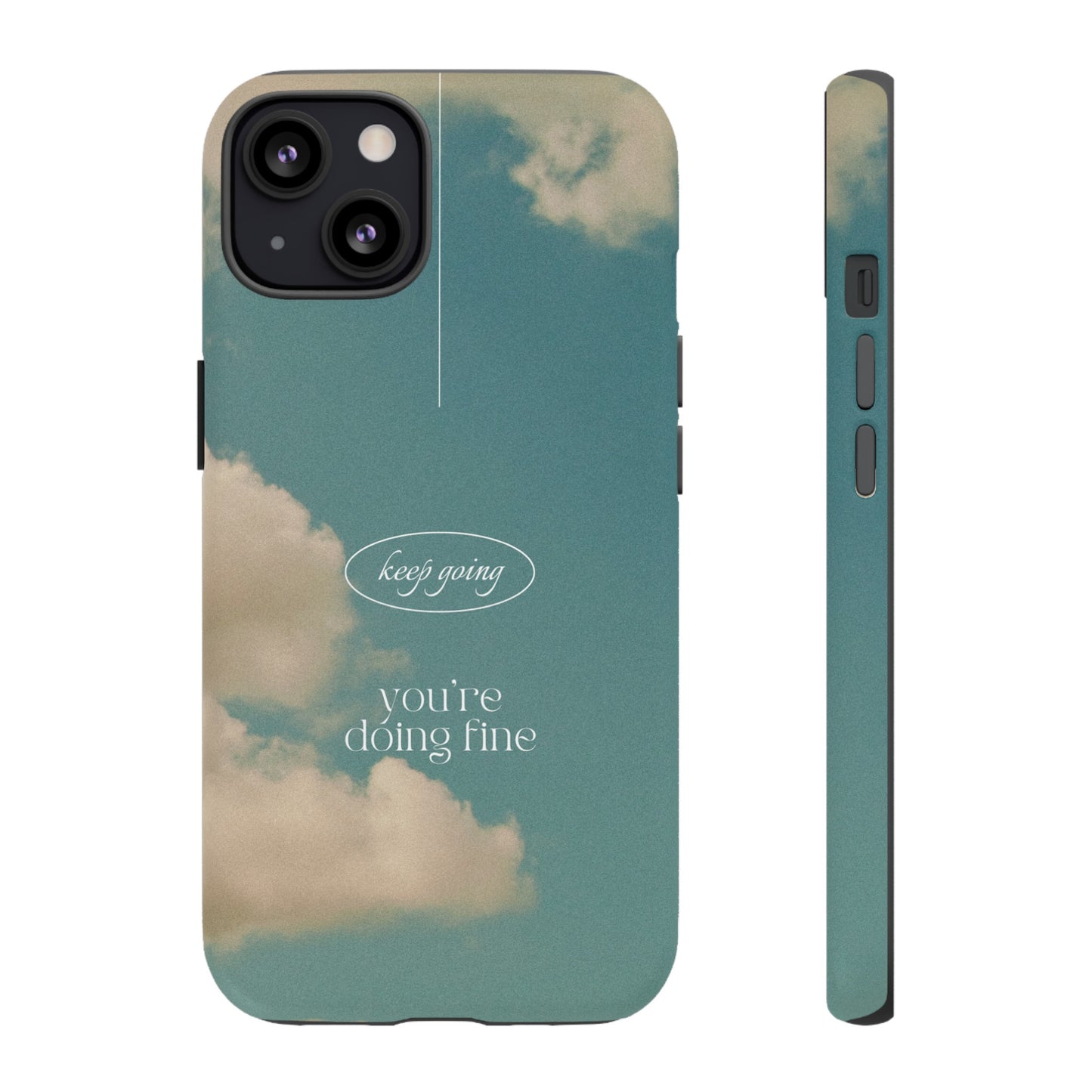 Keep Going You're Doing Fine Wallpaper Phone Case | iPhone 15 Plus/ Pro, 14, 13, 12| Google Pixel 7, Pro, 5| Samsung Galaxy S23 All Major Phone Models