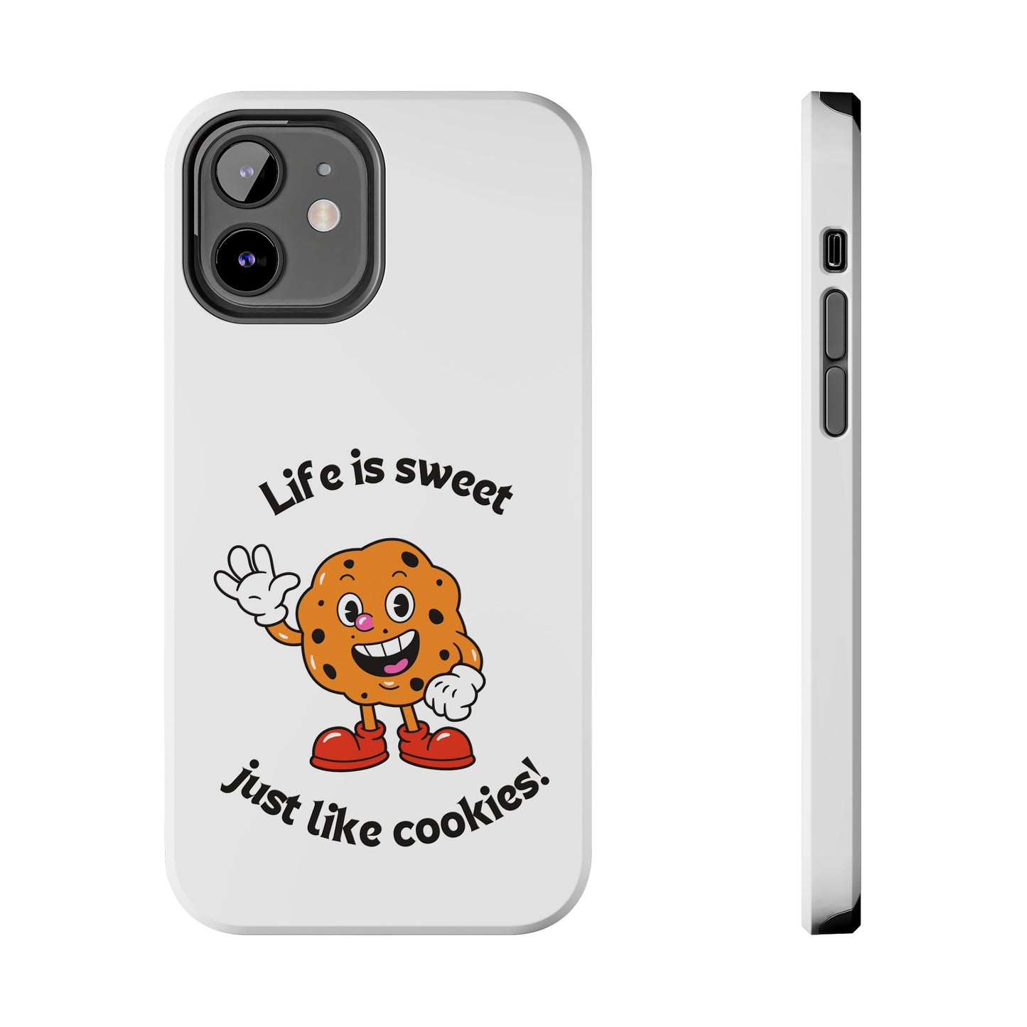 Life Is Sweet Just Like Cookies! Phone Case | iPhone 15 Plus/ Pro, 14, 13, 12|