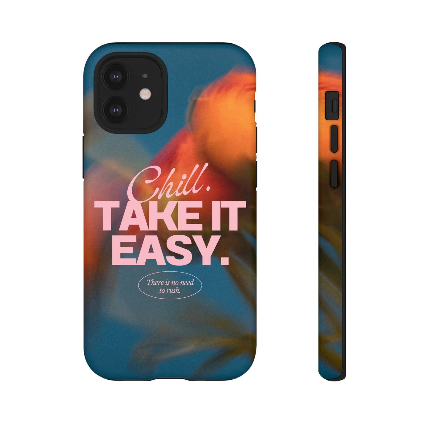 Chill. Take it Easy. Phone Case | iPhone 15 Plus/ Pro, 14, 13, 12| Google Pixel 7, Pro, 5| Samsung Galaxy S23 All Major Phone Models