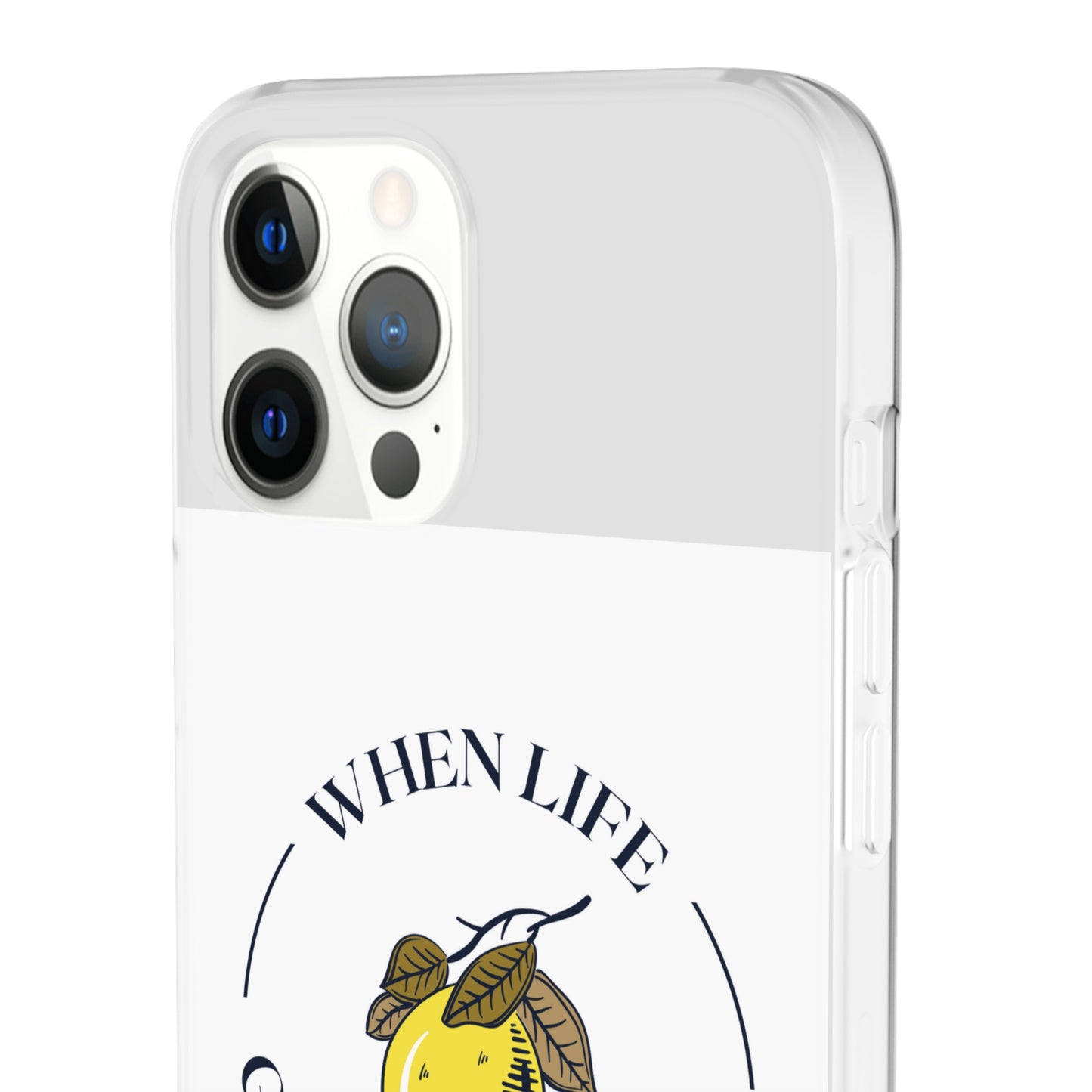 When Life Gives You Lemons Phone Case | iPhone 15 Plus/ Pro, 14, 13, 12| Samsung Galaxy S23 Models