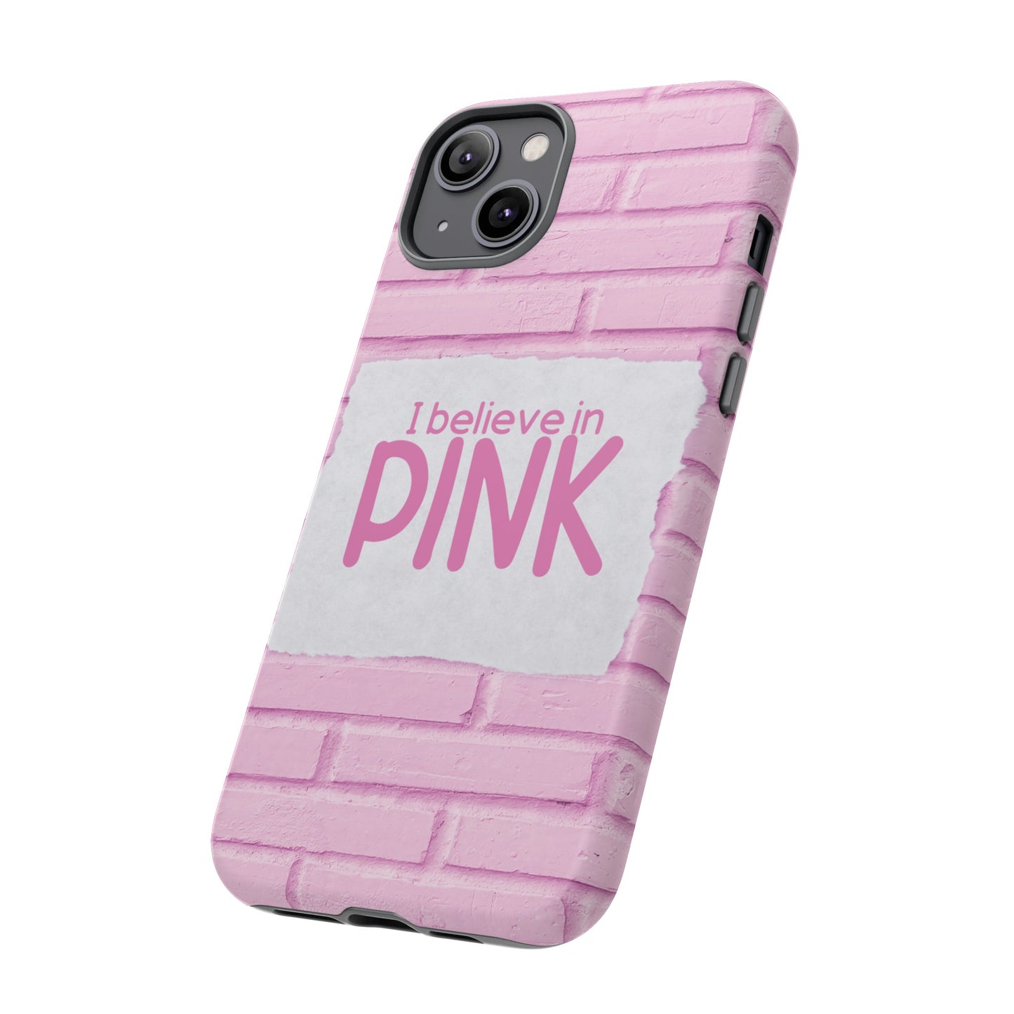 I Believe In Pink Wallpaper Phone Case | iPhone 15 Plus/ Pro, 14, 13, 12| Google Pixel 7, Pro, 5| Samsung Galaxy S23 All Major Phone Models