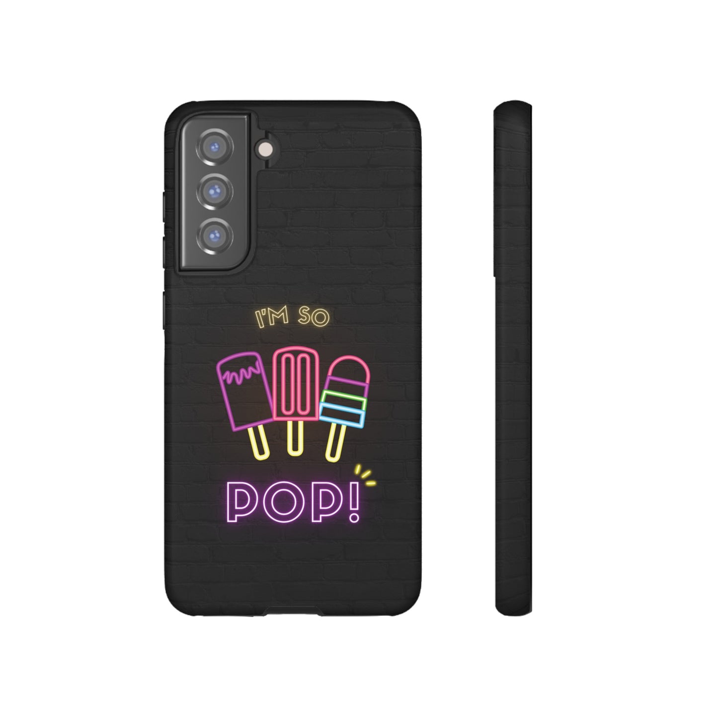 I'm So Pop Phone Case | iPhone 15 Plus/ Pro, 14, 13, 12| Google Pixel 7, Pro, 5| Samsung Galaxy S23 All Major Phone Models