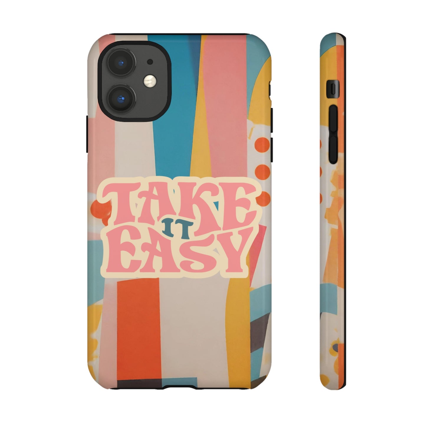 Take It Easy Wallpaper Phone Case | iPhone 15 Plus/ Pro, 14, 13, 12| Google Pixel 7, Pro, 5| Samsung Galaxy S23 All Major Phone Models