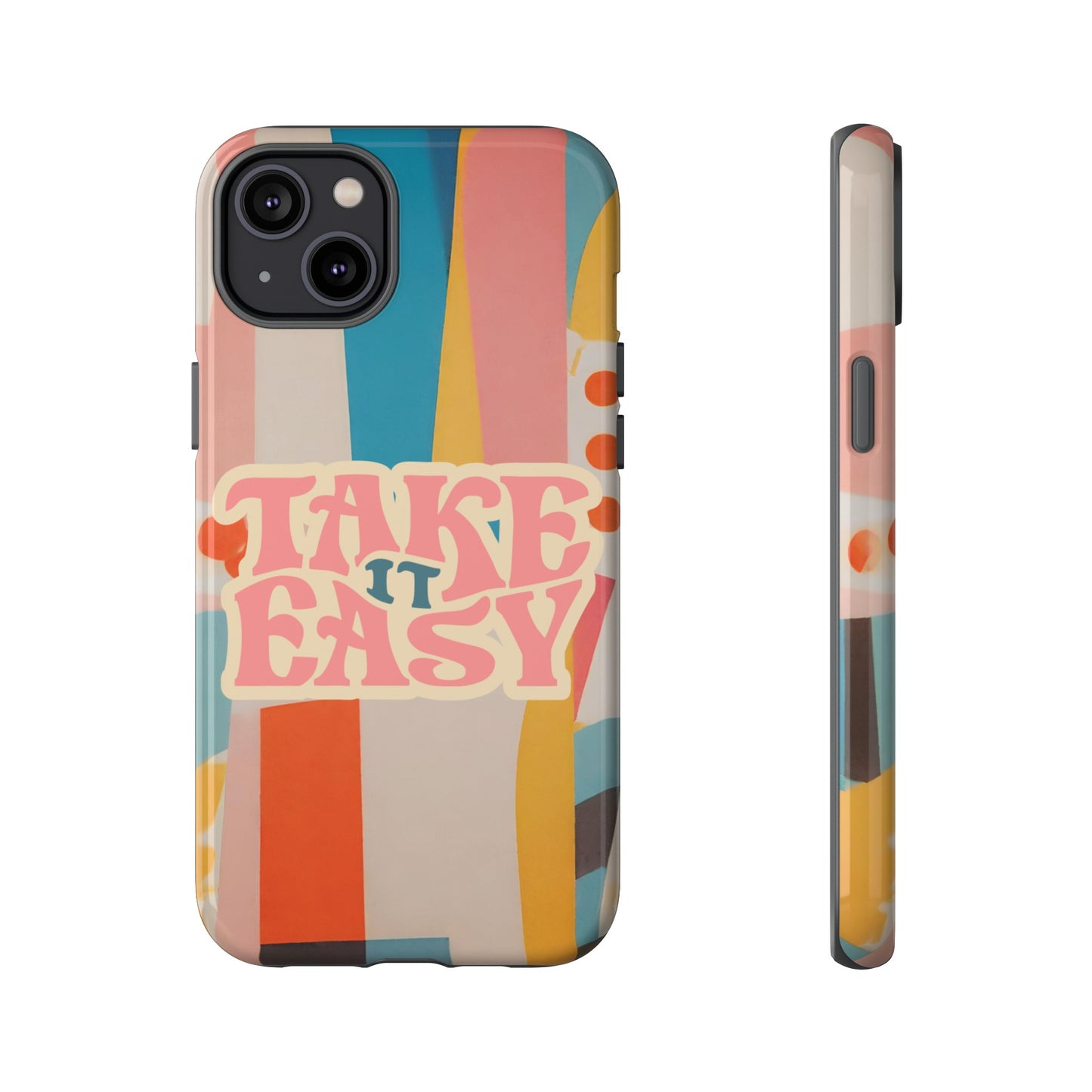 Take It Easy Wallpaper Phone Case | iPhone 15 Plus/ Pro, 14, 13, 12| Google Pixel 7, Pro, 5| Samsung Galaxy S23 All Major Phone Models