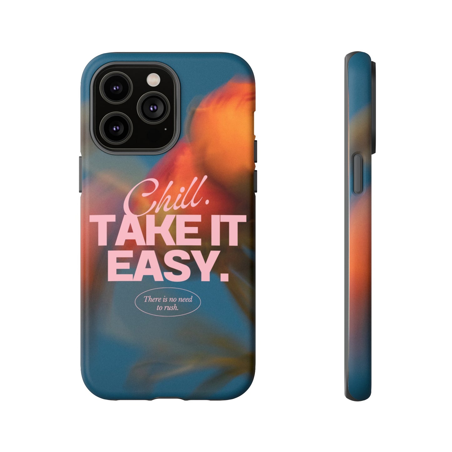 Chill. Take it Easy. Phone Case | iPhone 15 Plus/ Pro, 14, 13, 12| Google Pixel 7, Pro, 5| Samsung Galaxy S23 All Major Phone Models