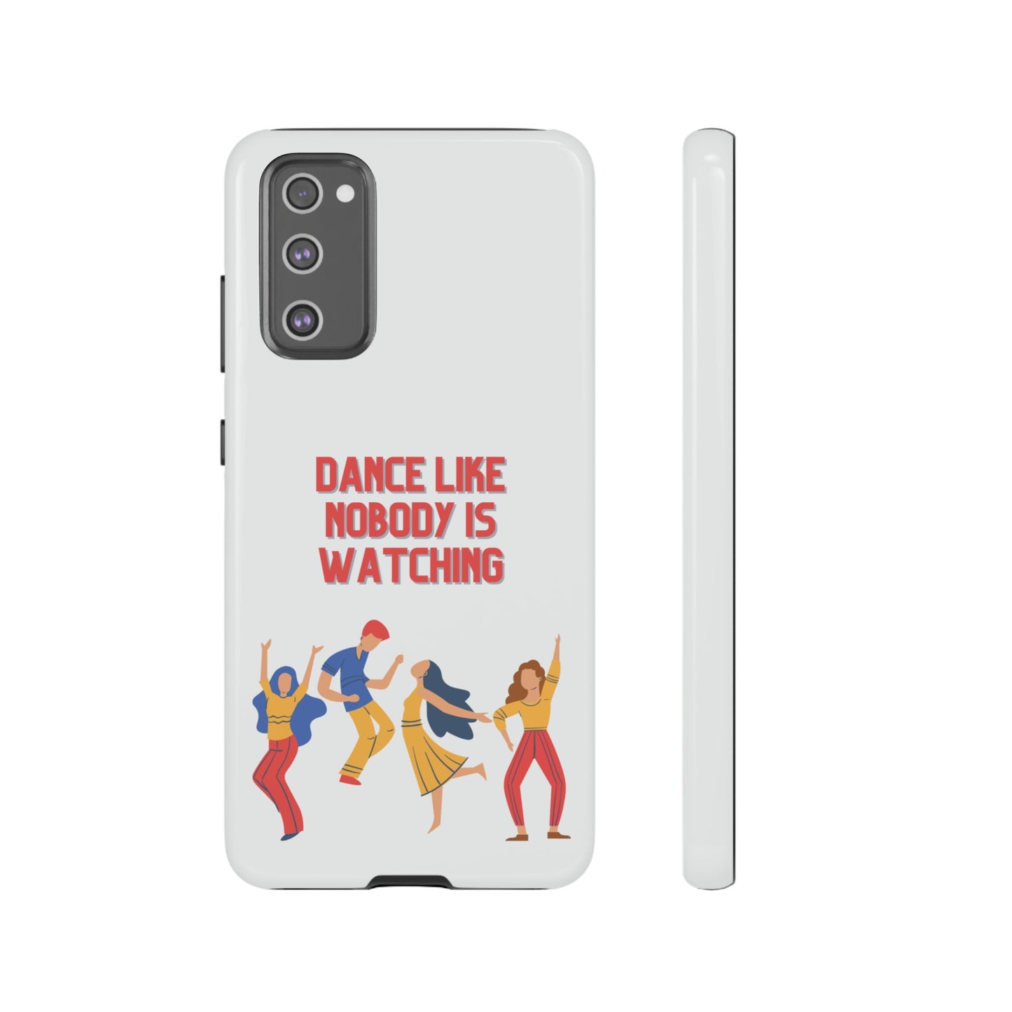 Dance Like Nobody Is Watching Phone Case | iPhone 15 Plus/ Pro, 14, 13, 12| Google Pixel 7, Pro, 5| Samsung Galaxy S23 All Major Phone Models