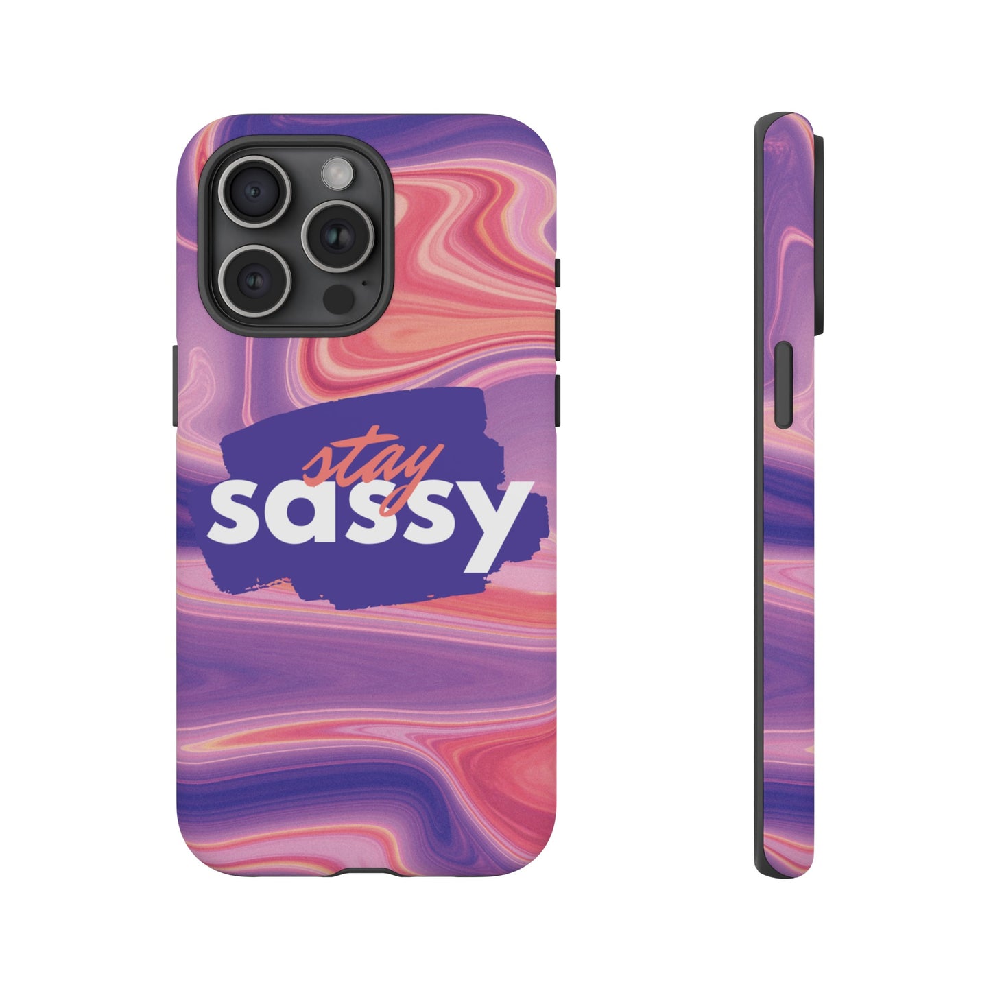 Stay Sassy Wallpaper Phone Case | iPhone 15 Plus/ Pro, 14, 13, 12| Google Pixel 7, Pro, 5| Samsung Galaxy S23 All Major Phone Models