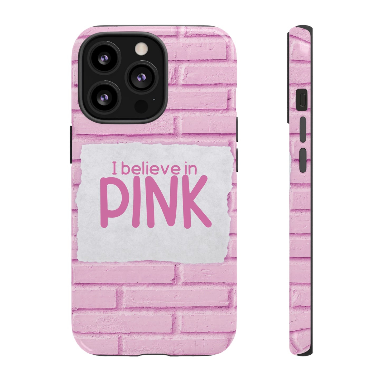 I Believe In Pink Wallpaper Phone Case | iPhone 15 Plus/ Pro, 14, 13, 12| Google Pixel 7, Pro, 5| Samsung Galaxy S23 All Major Phone Models