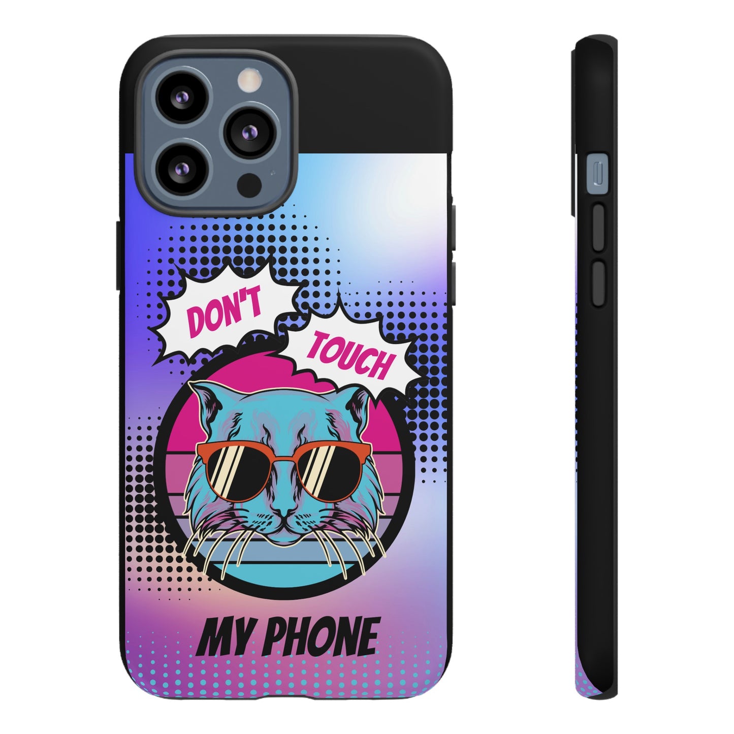 Don't Touch My Phone- Phone Case | iPhone 15 Plus/ Pro, 14, 13, 12| Google Pixel 7, Pro, 5| Samsung Galaxy S23 All Major Phone Models