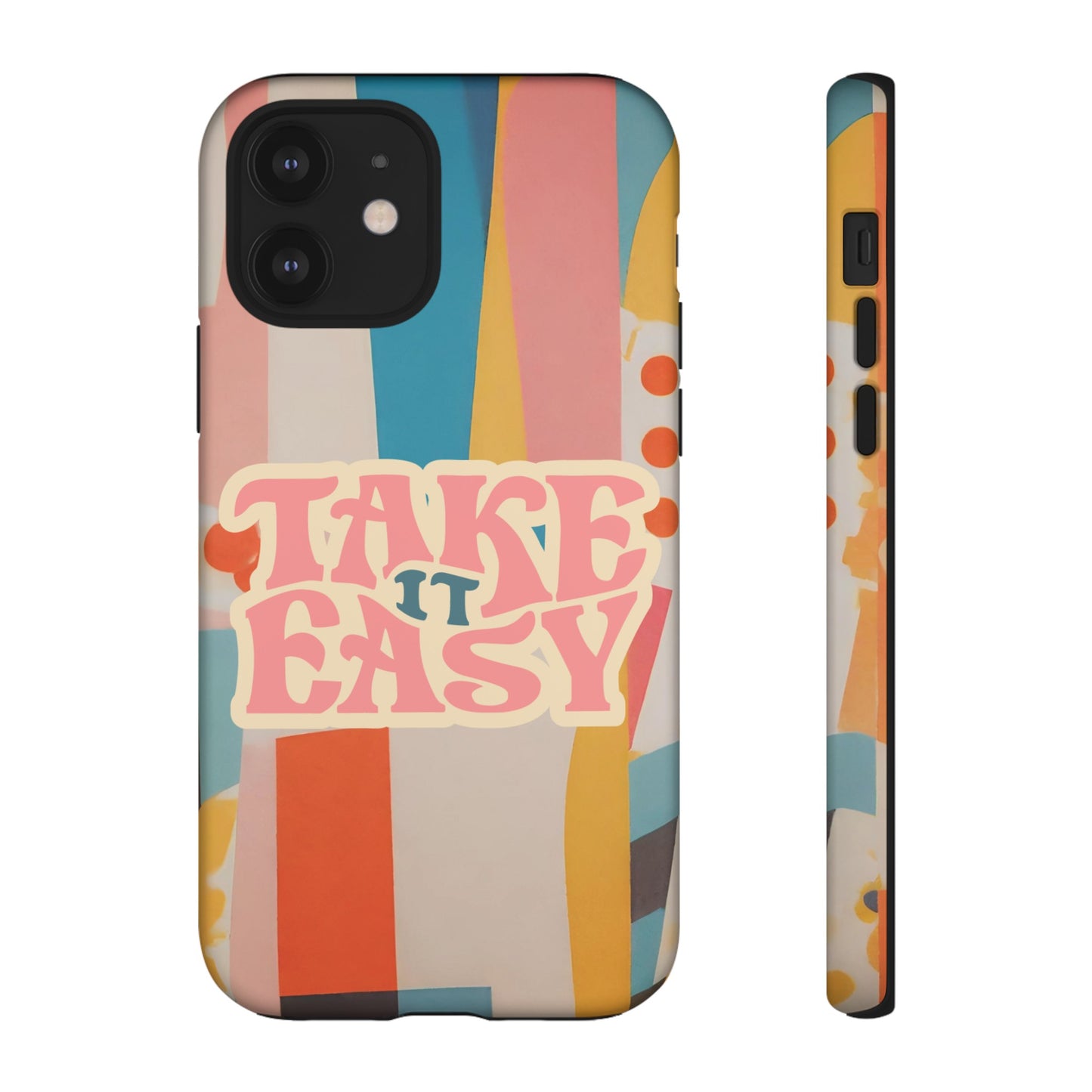 Take It Easy Wallpaper Phone Case | iPhone 15 Plus/ Pro, 14, 13, 12| Google Pixel 7, Pro, 5| Samsung Galaxy S23 All Major Phone Models