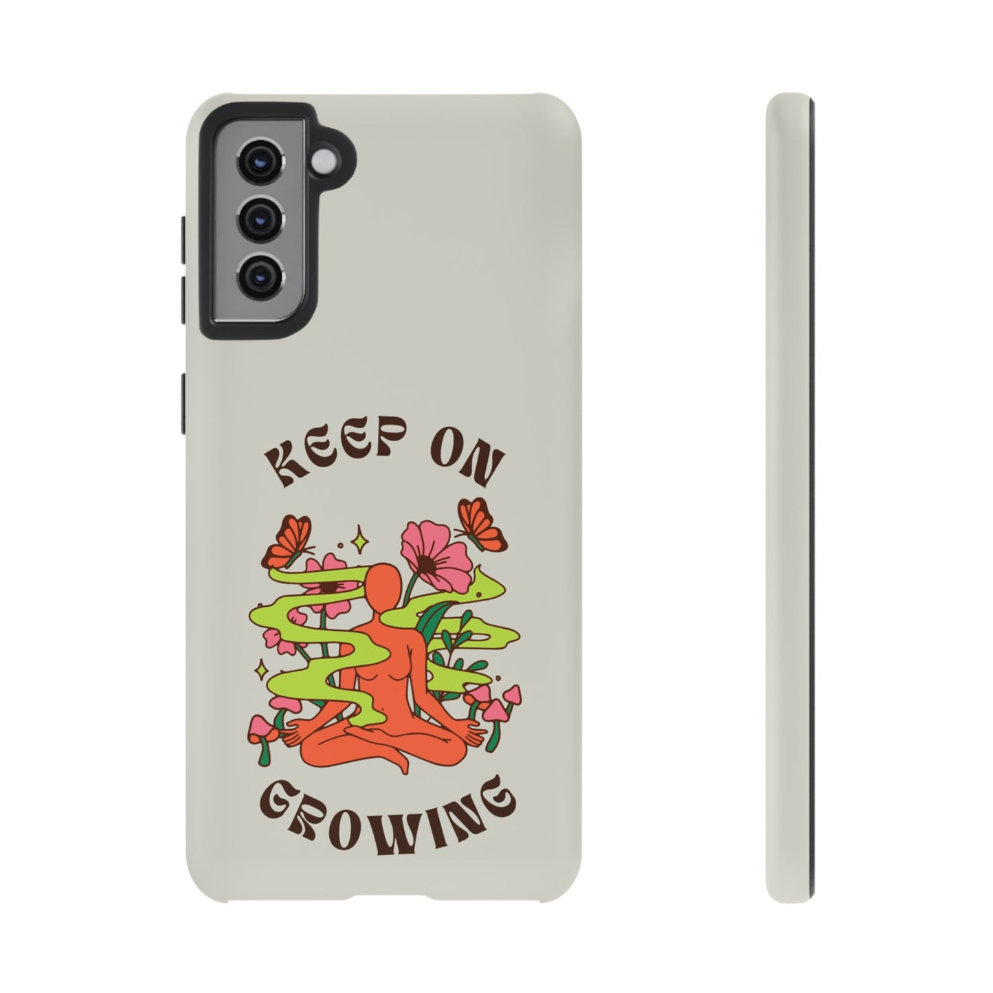 Keep On Growing Phone Case | iPhone 15 Plus/ Pro, 14, 13, 12| Google Pixel 7, Pro, 5| Samsung Galaxy S23 All Major Phone Models