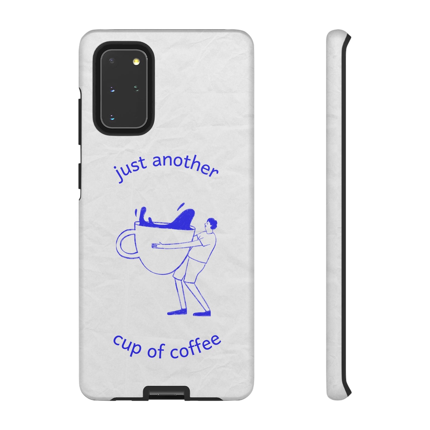 Just Another Cup Of Coffee Phone Case | iPhone 15 Plus/ Pro, 14, 13, 12| Google Pixel 7, Pro, 5| Samsung Galaxy S23 All Major Phone Models