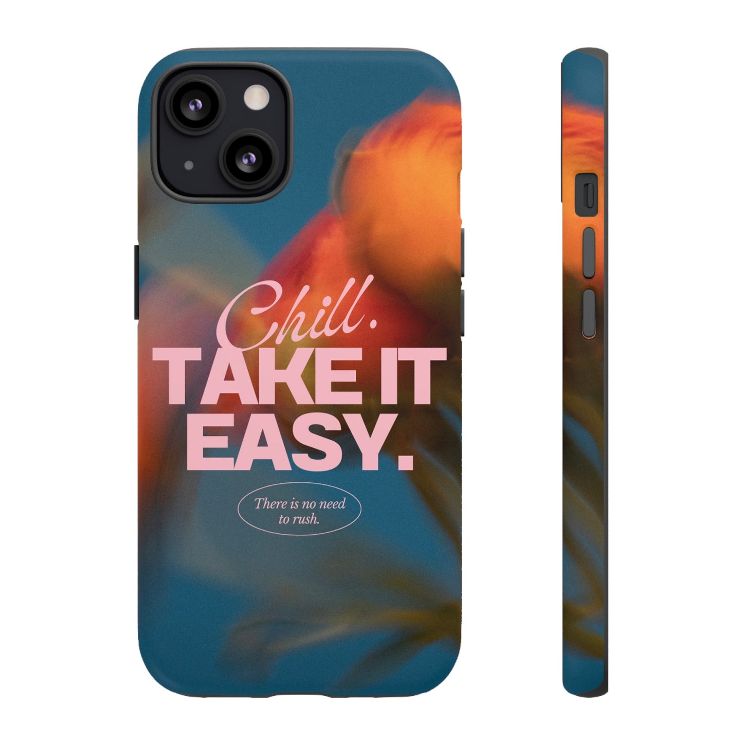 Chill. Take it Easy. Phone Case | iPhone 15 Plus/ Pro, 14, 13, 12| Google Pixel 7, Pro, 5| Samsung Galaxy S23 All Major Phone Models