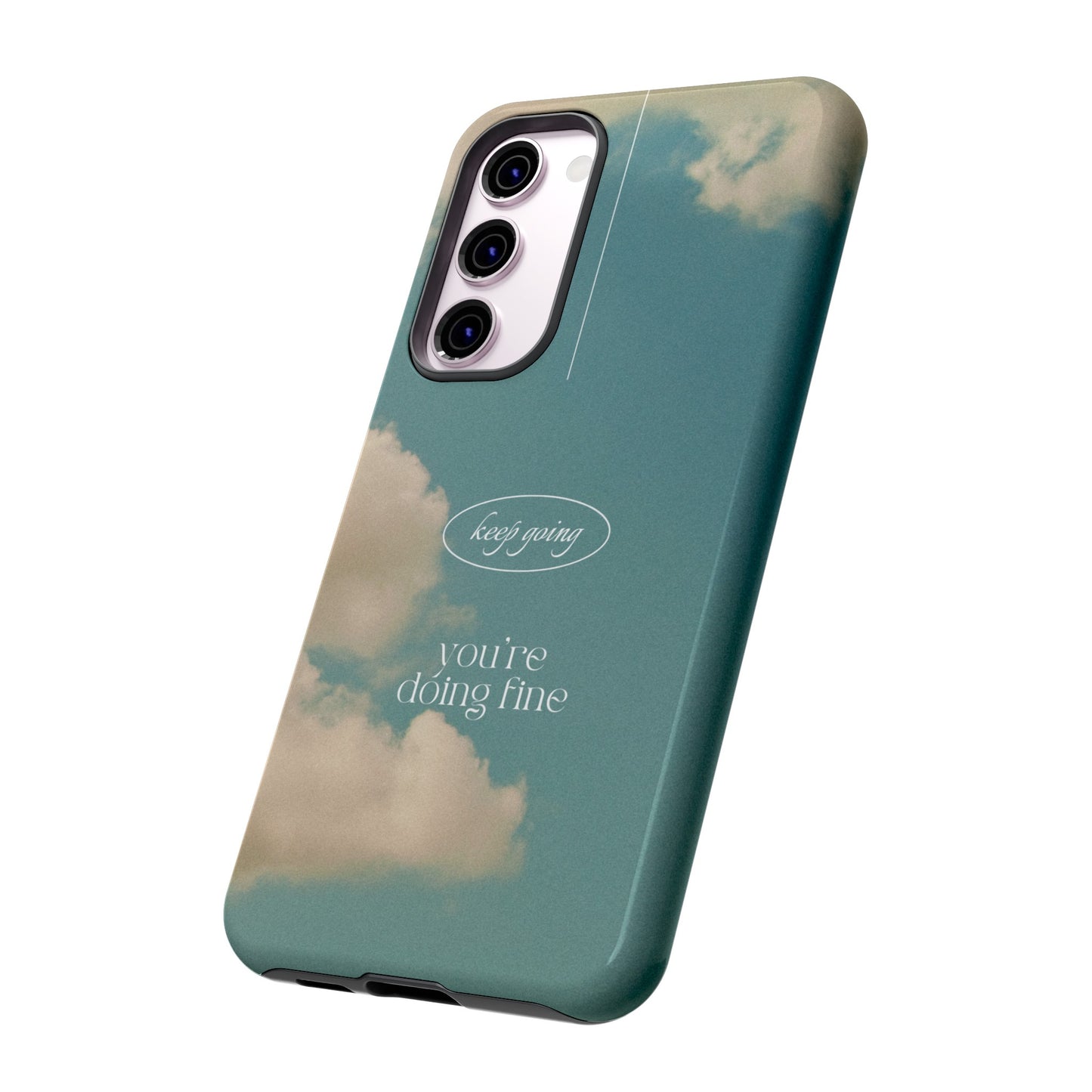 Keep Going You're Doing Fine Wallpaper Phone Case | iPhone 15 Plus/ Pro, 14, 13, 12| Google Pixel 7, Pro, 5| Samsung Galaxy S23 All Major Phone Models