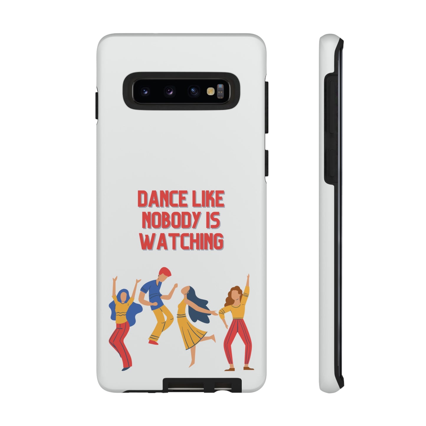 Dance Like Nobody Is Watching Phone Case | iPhone 15 Plus/ Pro, 14, 13, 12| Google Pixel 7, Pro, 5| Samsung Galaxy S23 All Major Phone Models