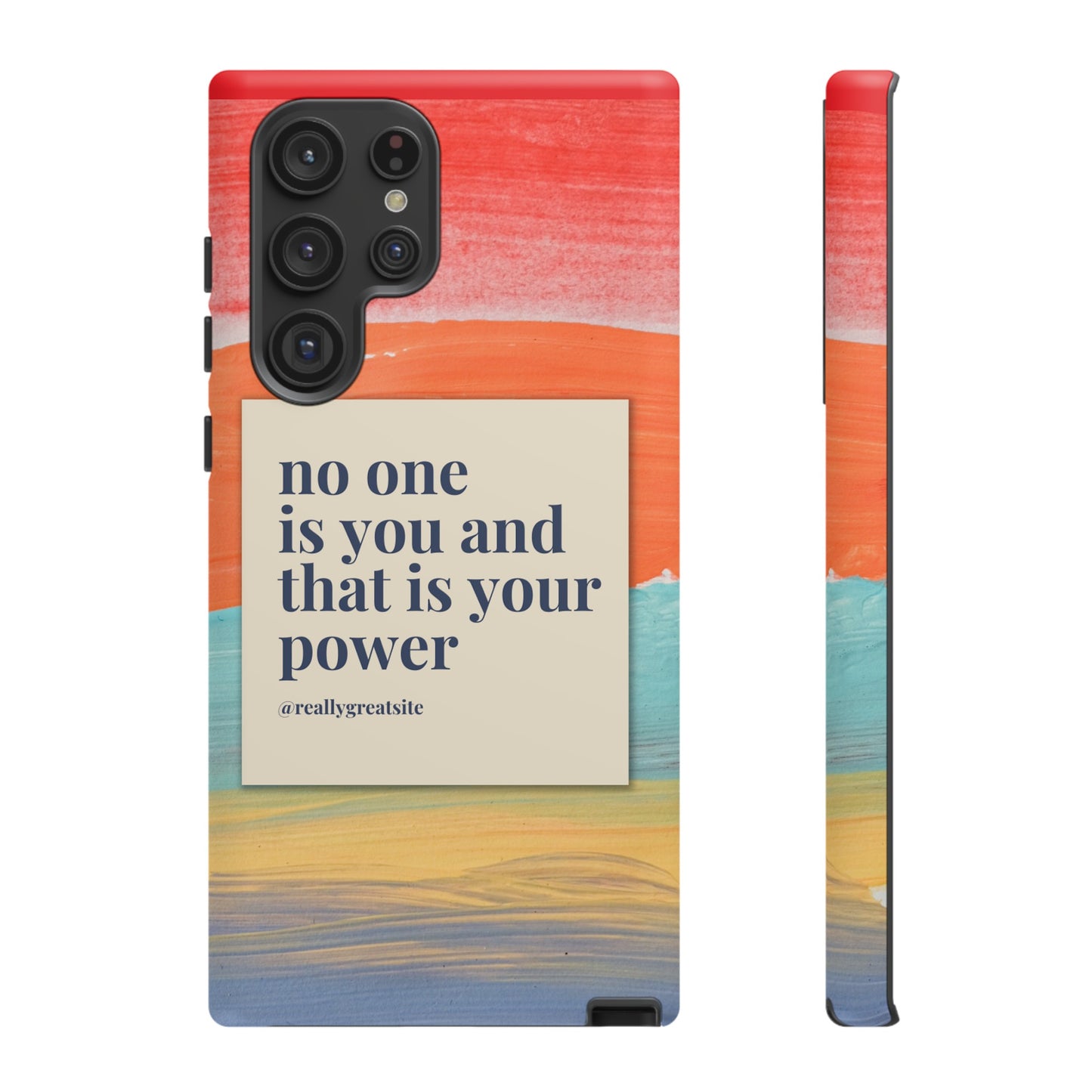 No One Is You And That Is Your Power Phone Case | iPhone 15 Plus/ Pro, 14, 13, 12| Google Pixel 7, Pro, 5| Samsung Galaxy S23 All Major Phone Models