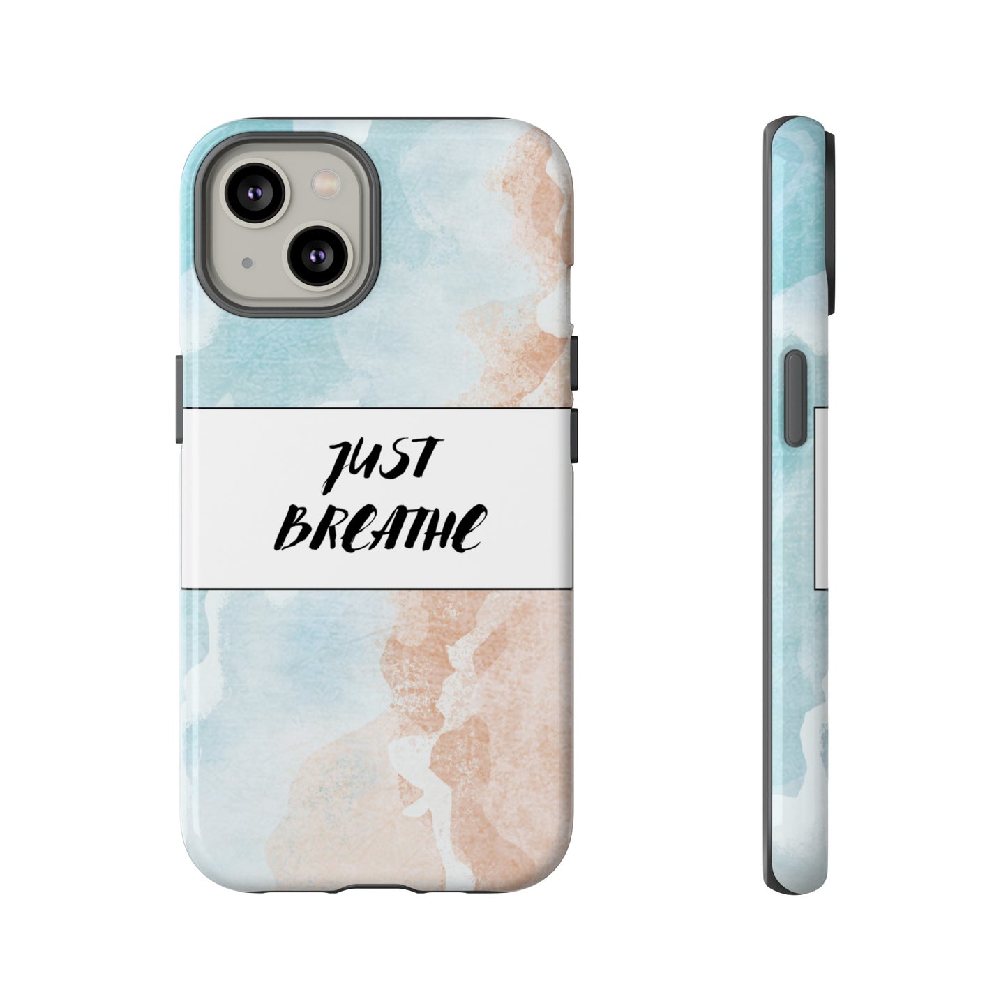 Just Breathe Phone Case | iPhone 15 Plus/ Pro, 14, 13, 12| Google Pixel 7, Pro, 5| Samsung Galaxy S23 All Major Phone Models