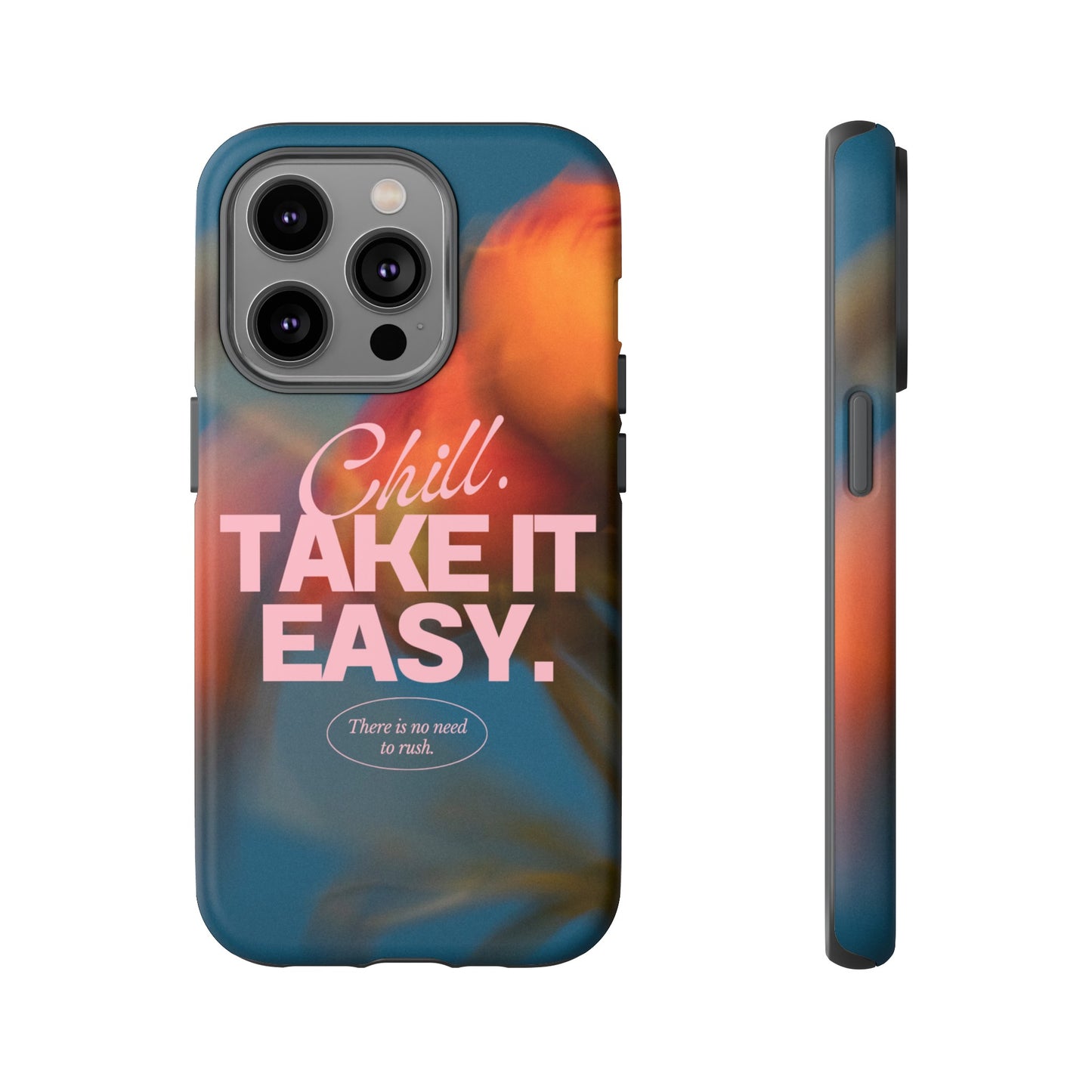 Chill. Take it Easy. Phone Case | iPhone 15 Plus/ Pro, 14, 13, 12| Google Pixel 7, Pro, 5| Samsung Galaxy S23 All Major Phone Models