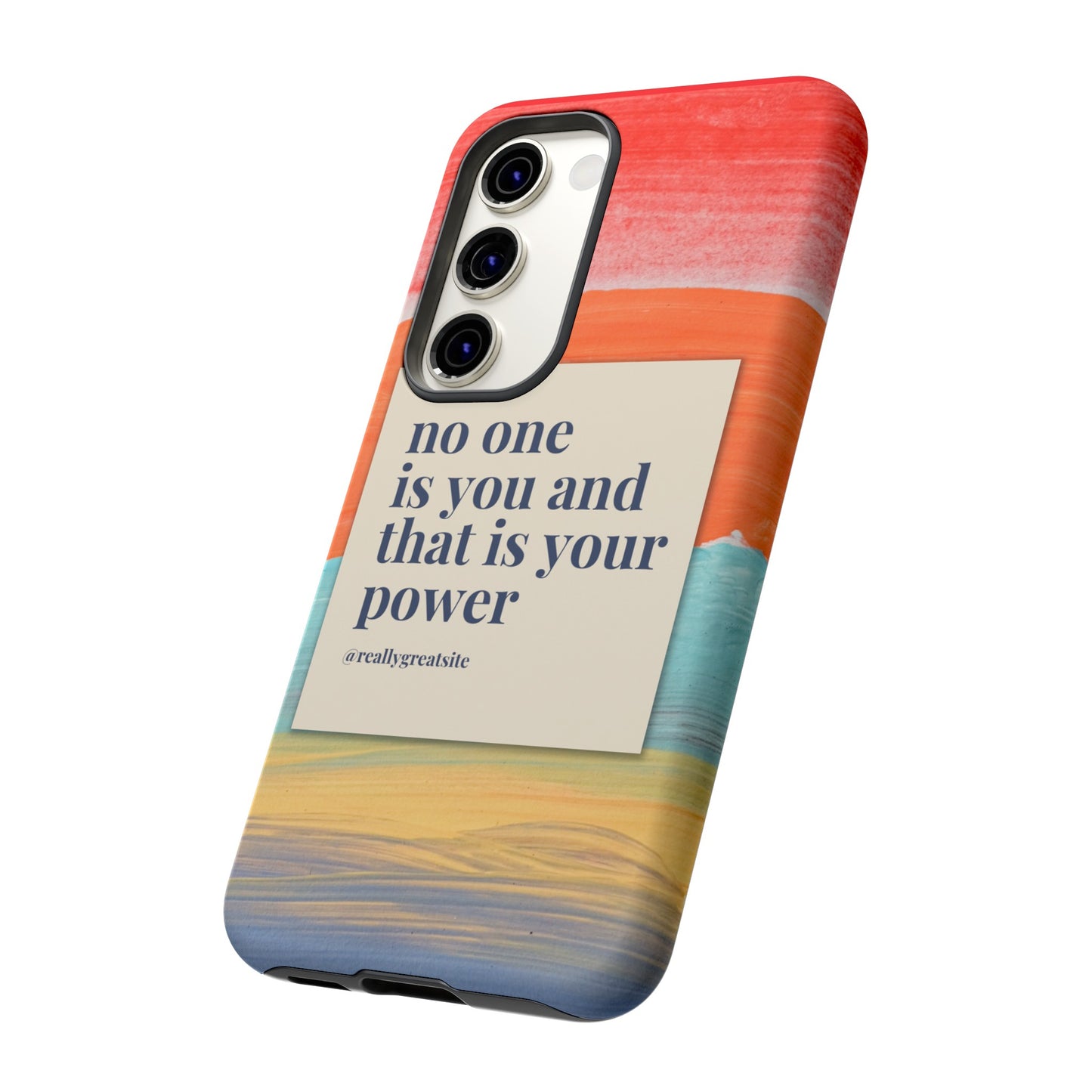 No One Is You And That Is Your Power Phone Case | iPhone 15 Plus/ Pro, 14, 13, 12| Google Pixel 7, Pro, 5| Samsung Galaxy S23 All Major Phone Models