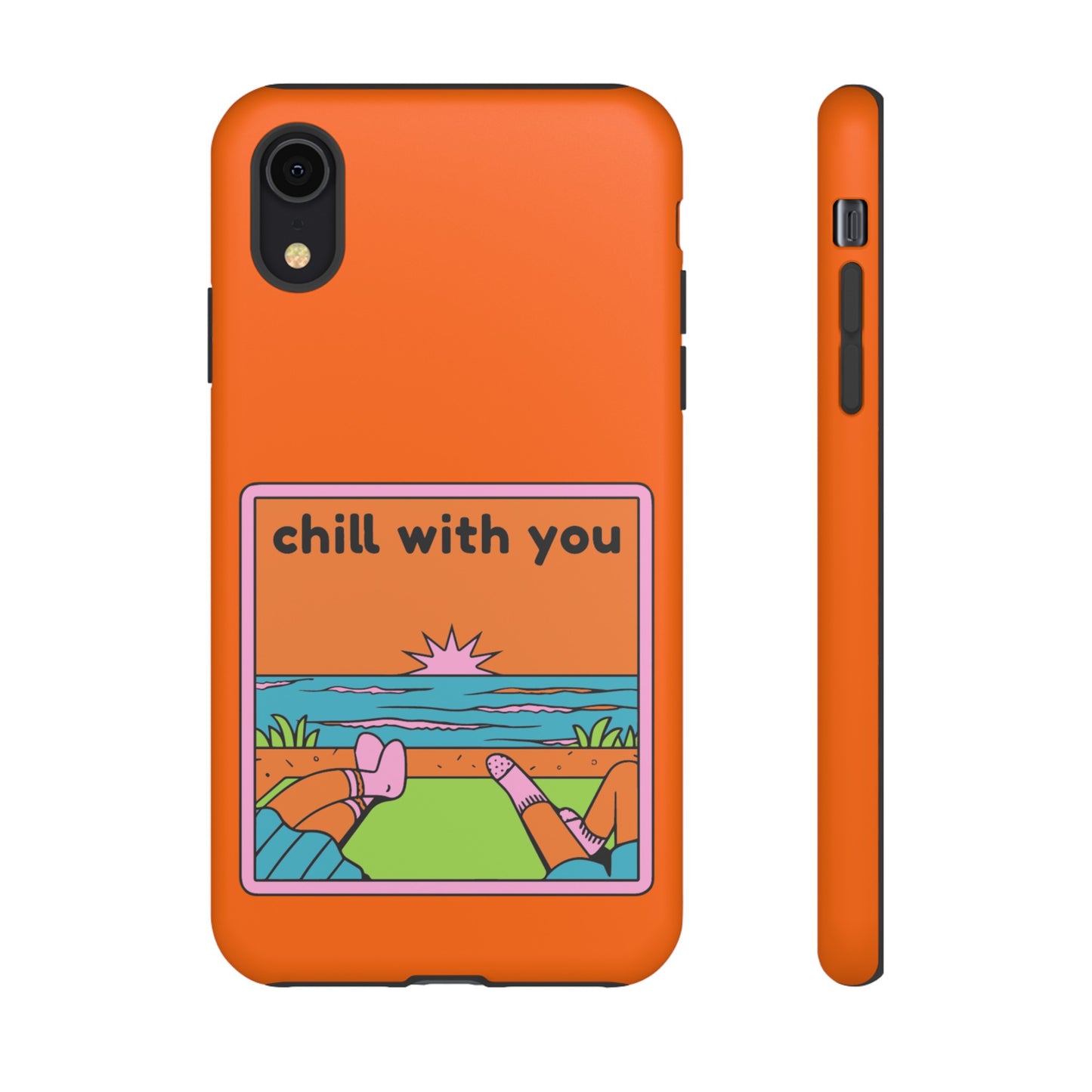 Chill With You Phone Case | iPhone 15 Plus/ Pro, 14, 13, 12| Google Pixel 7, Pro, 5| Samsung Galaxy S23 All Major Phone Models