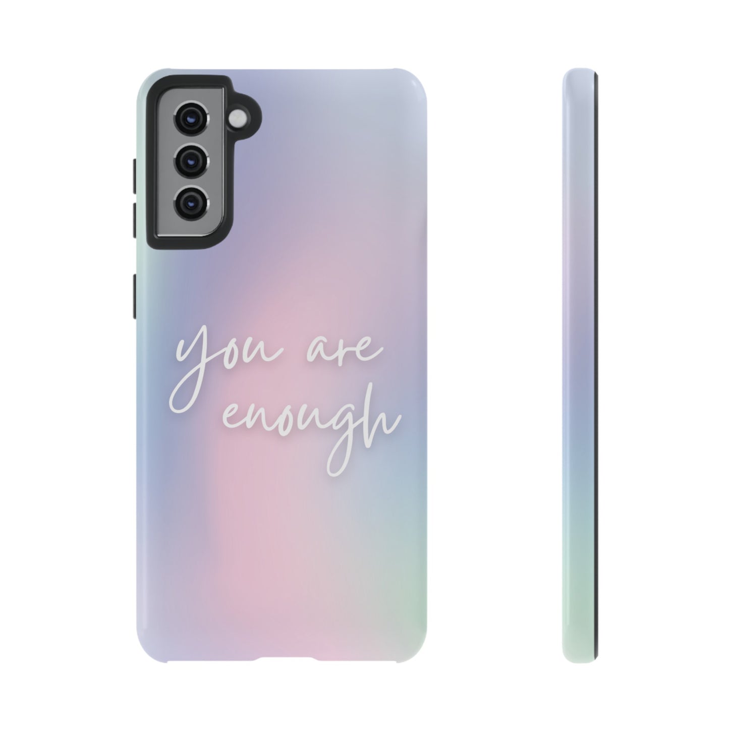 You Are Enough Wallpaper Phone Case | iPhone 15 Plus/ Pro, 14, 13, 12| Google Pixel 7, Pro, 5| Samsung Galaxy S23 All Major Phone Models