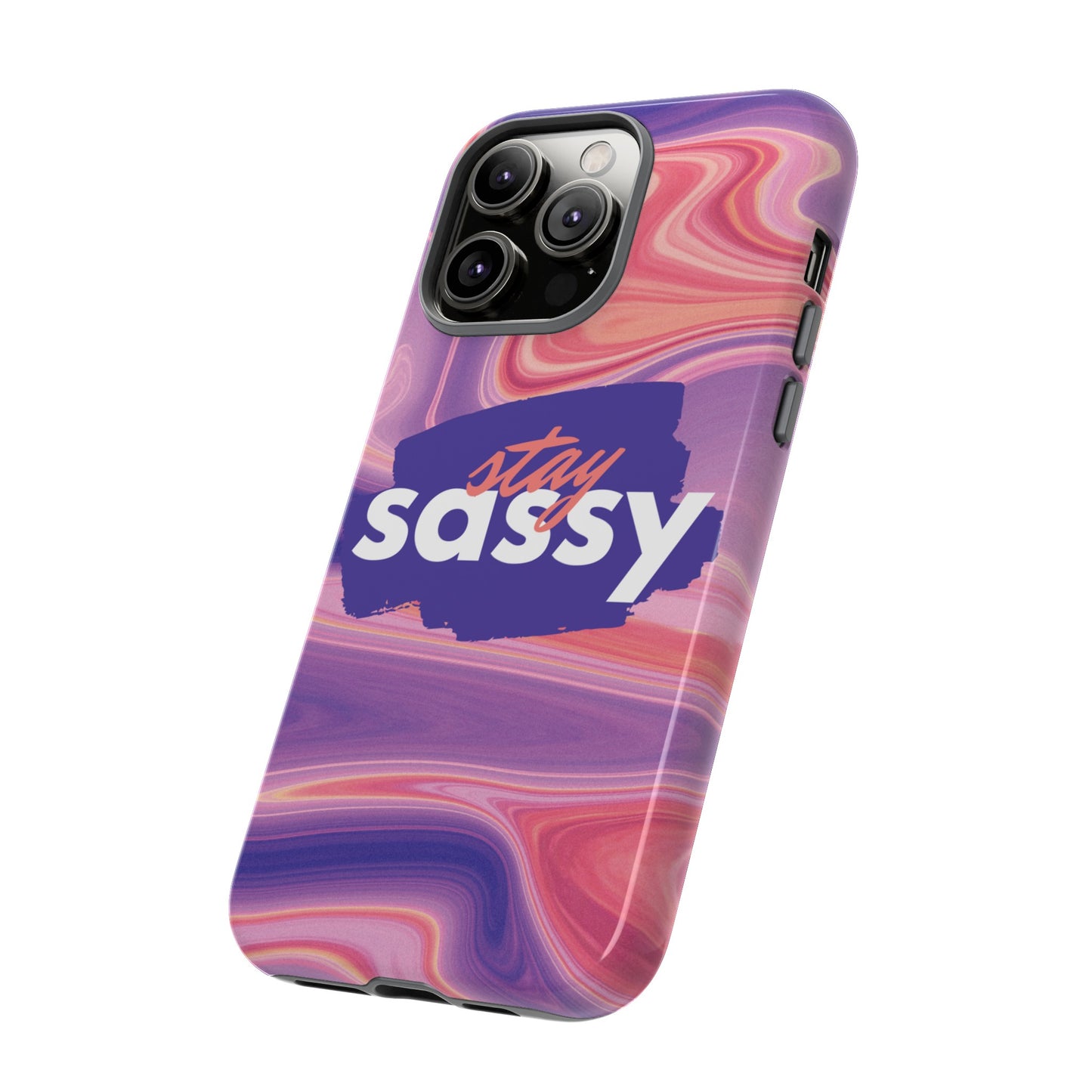 Stay Sassy Wallpaper Phone Case | iPhone 15 Plus/ Pro, 14, 13, 12| Google Pixel 7, Pro, 5| Samsung Galaxy S23 All Major Phone Models