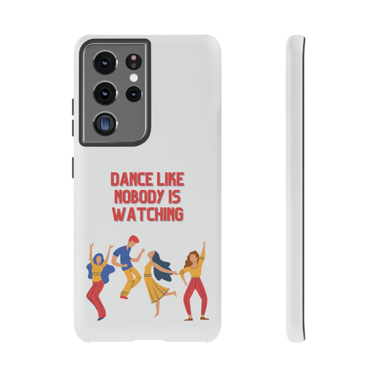 Dance Like Nobody Is Watching Phone Case | iPhone 15 Plus/ Pro, 14, 13, 12| Google Pixel 7, Pro, 5| Samsung Galaxy S23 All Major Phone Models