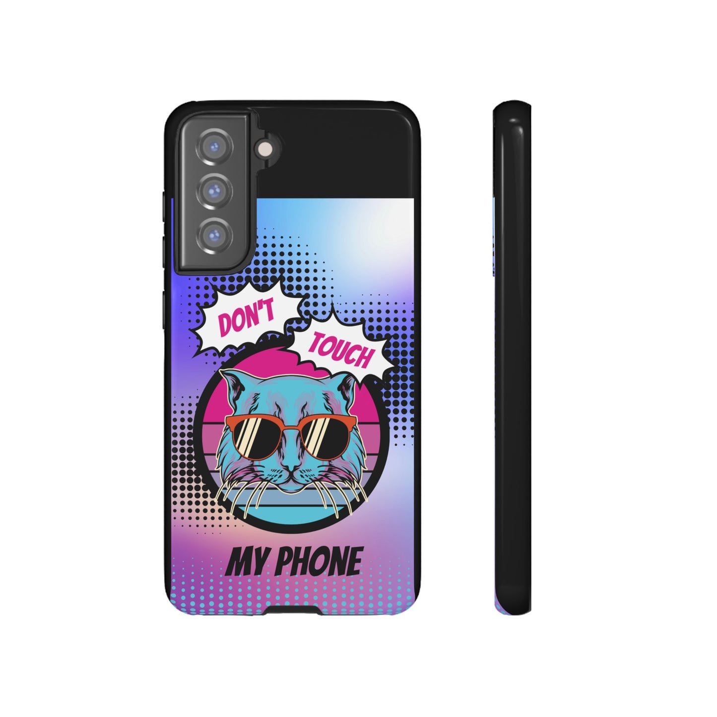 Don't Touch My Phone- Phone Case | iPhone 15 Plus/ Pro, 14, 13, 12| Google Pixel 7, Pro, 5| Samsung Galaxy S23 All Major Phone Models