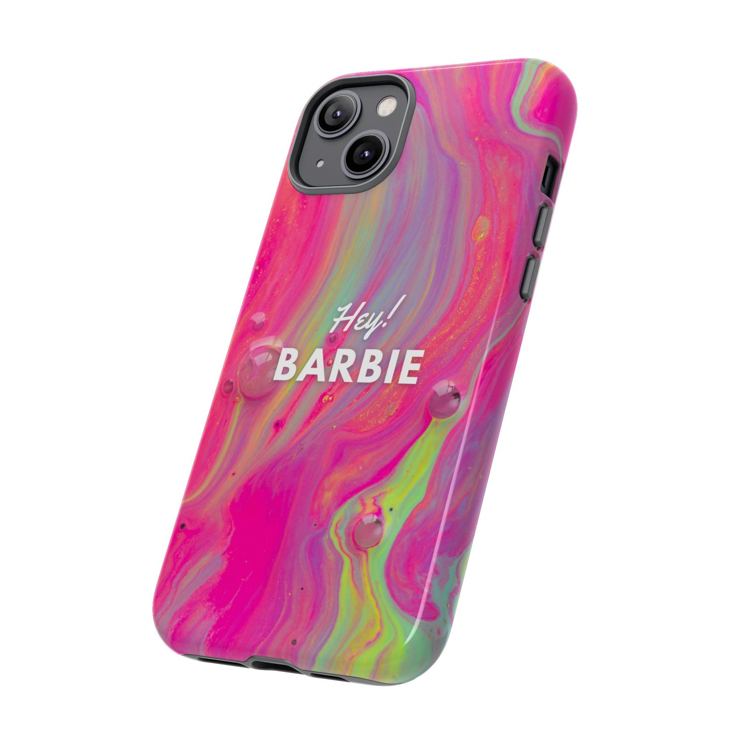 Hey Barbie! Phone Case | iPhone 15 Plus/ Pro, 14, 13, 12| Google Pixel 7, Pro, 5| Samsung Galaxy S23 All Major Phone Models