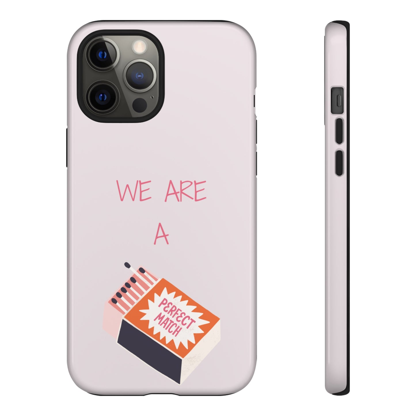 We Are A Perfect Match Wallpaper Phone Case | iPhone 15 Plus/ Pro, 14, 13, 12| Google Pixel 7, Pro, 5| Samsung Galaxy S23 All Major Phone Models