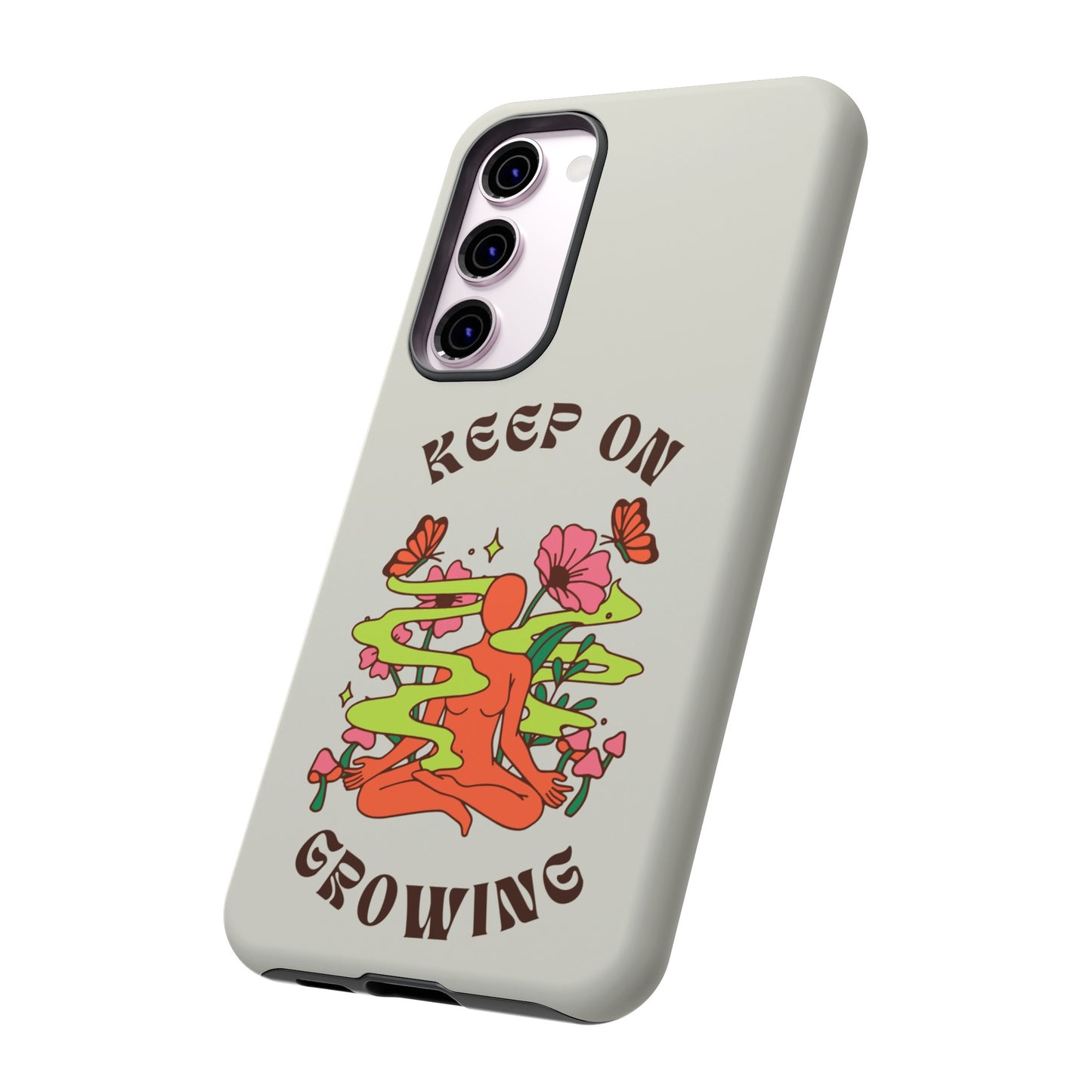 Keep On Growing Phone Case | iPhone 15 Plus/ Pro, 14, 13, 12| Google Pixel 7, Pro, 5| Samsung Galaxy S23 All Major Phone Models