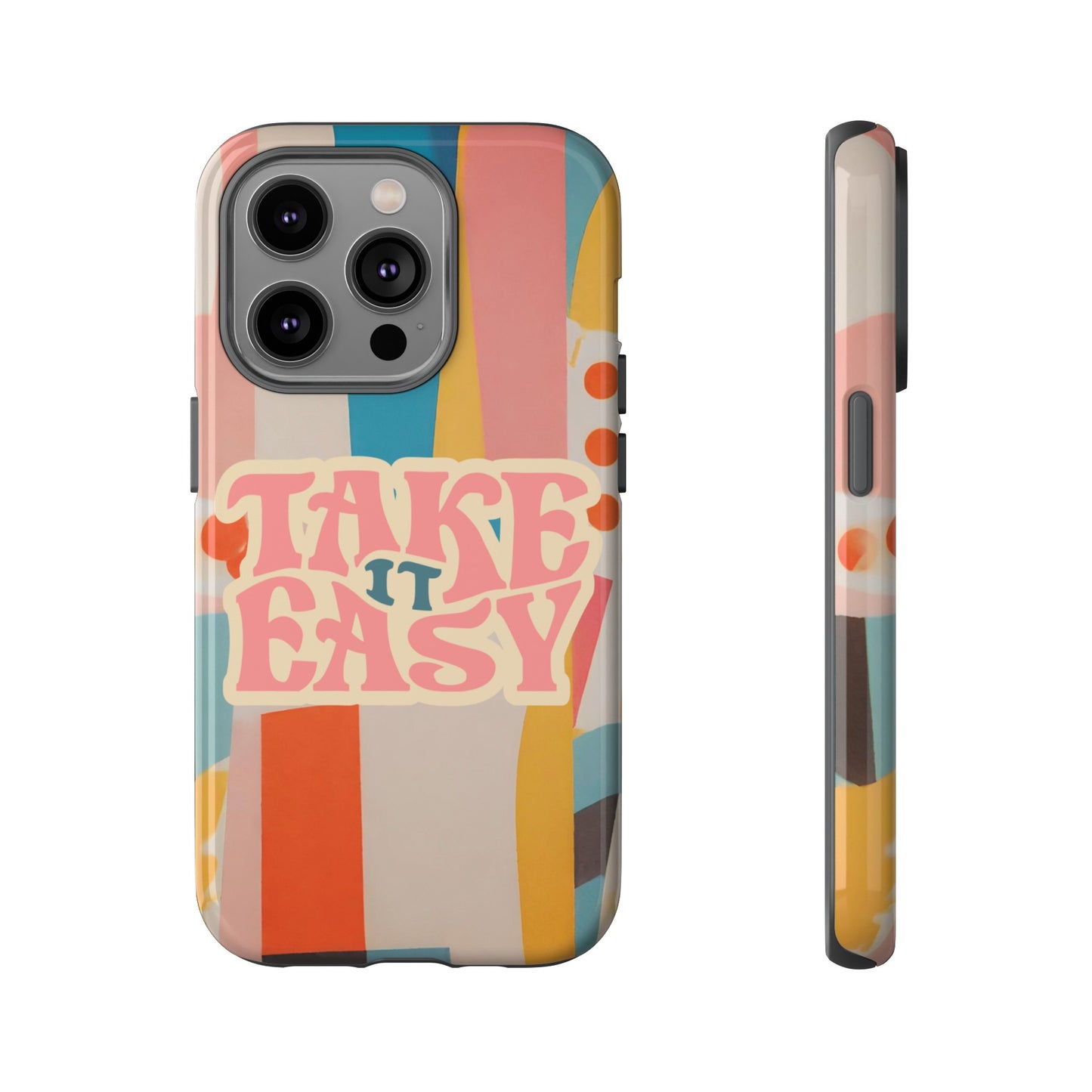 Take It Easy Wallpaper Phone Case | iPhone 15 Plus/ Pro, 14, 13, 12| Google Pixel 7, Pro, 5| Samsung Galaxy S23 All Major Phone Models