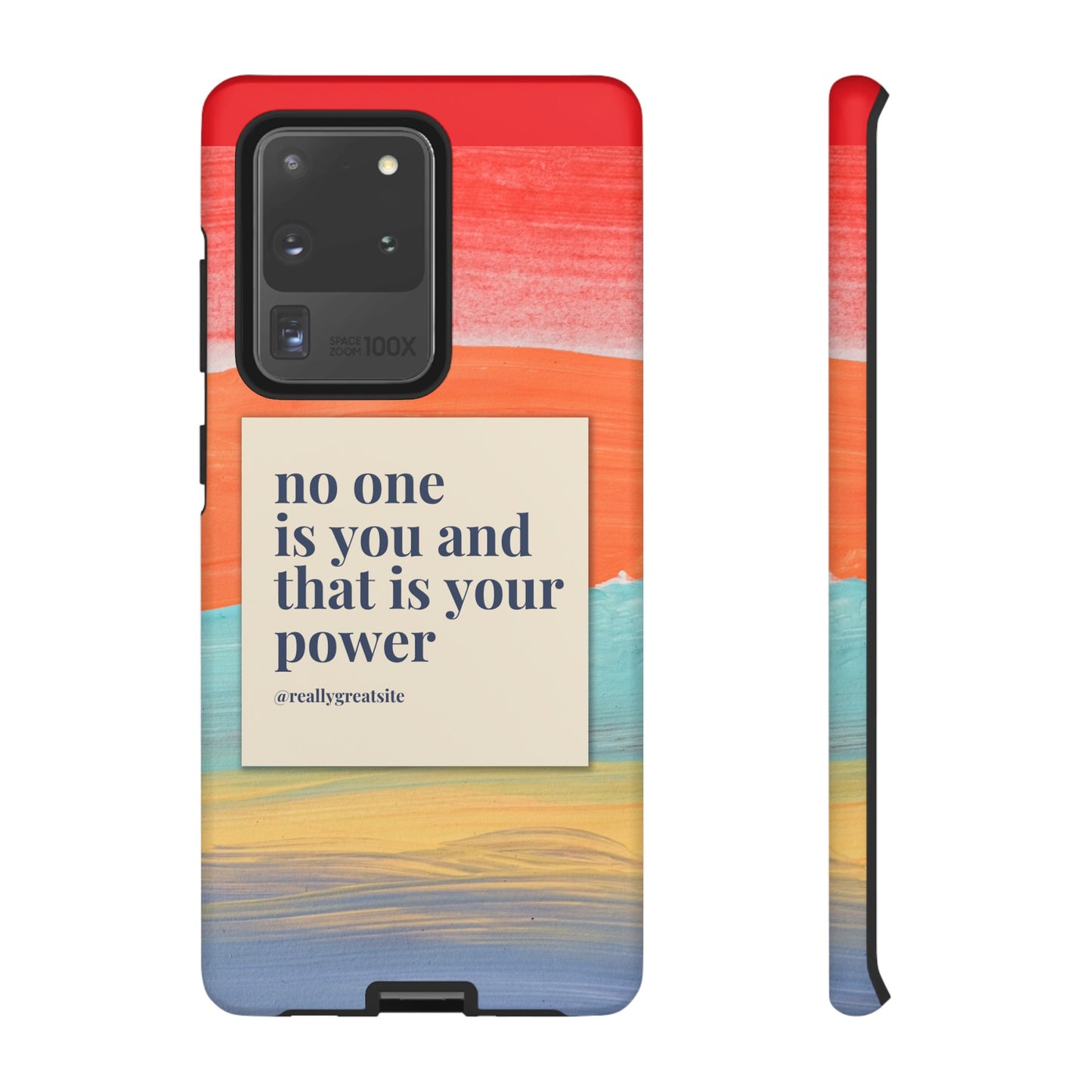 No One Is You And That Is Your Power Phone Case | iPhone 15 Plus/ Pro, 14, 13, 12| Google Pixel 7, Pro, 5| Samsung Galaxy S23 All Major Phone Models