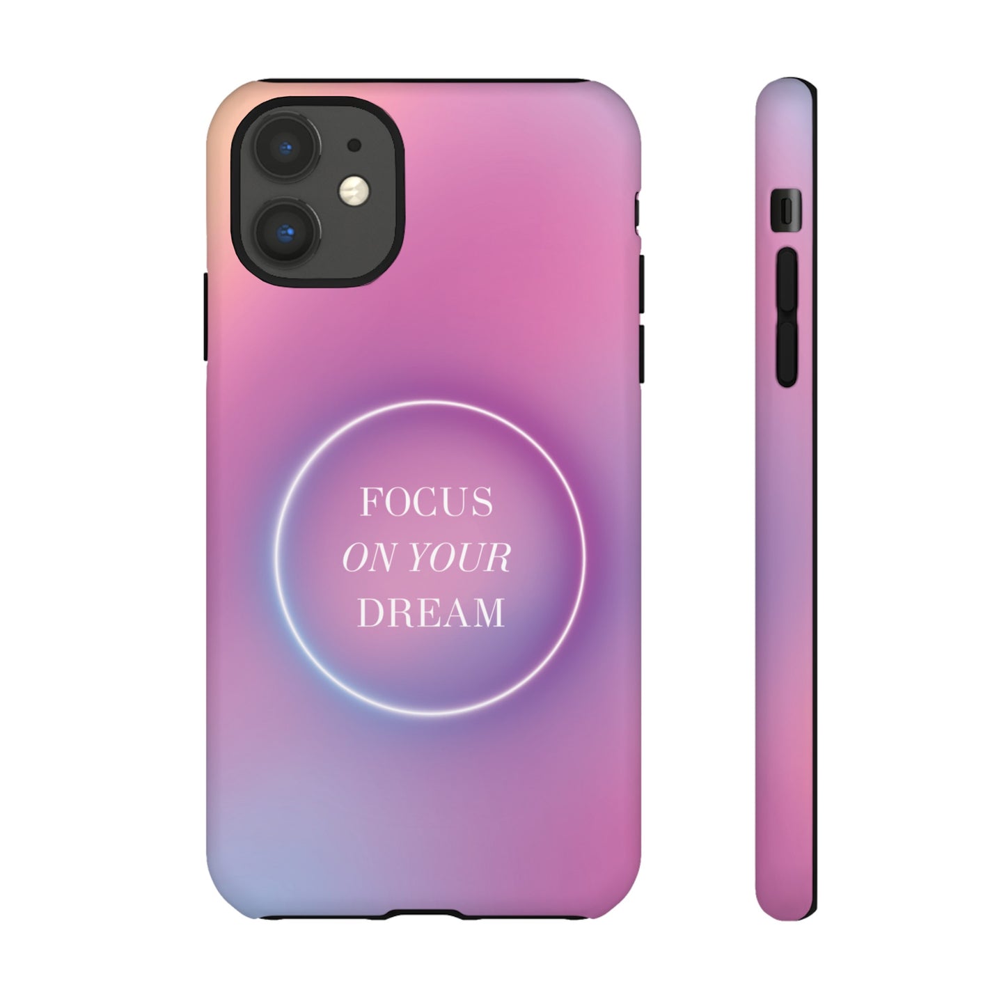 Focus On Your Dream Wallpaper Phone Case | iPhone 15 Plus/ Pro, 14, 13, 12| Google Pixel 7, Pro, 5| Samsung Galaxy S23 All Major Phone Models