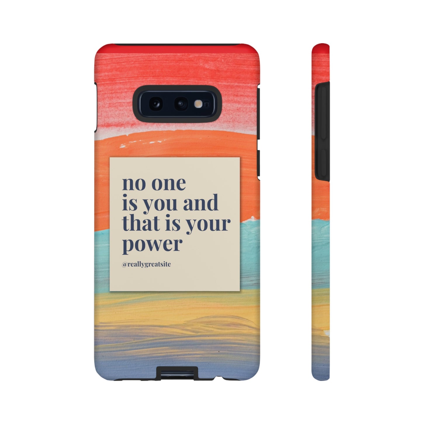 No One Is You And That Is Your Power Phone Case | iPhone 15 Plus/ Pro, 14, 13, 12| Google Pixel 7, Pro, 5| Samsung Galaxy S23 All Major Phone Models