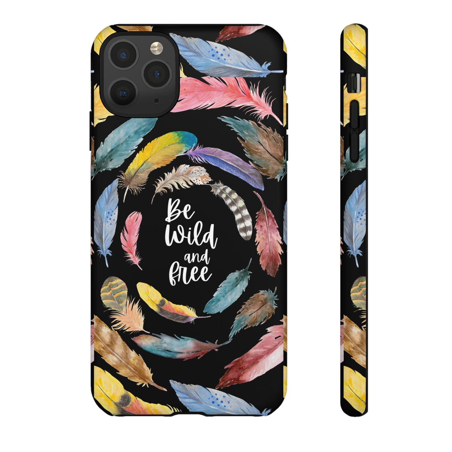 Be Wild And Free Phone Case | iPhone 15 Plus/ Pro, 14, 13, 12| Google Pixel 7, Pro, 5| Samsung Galaxy S23 All Major Phone Models