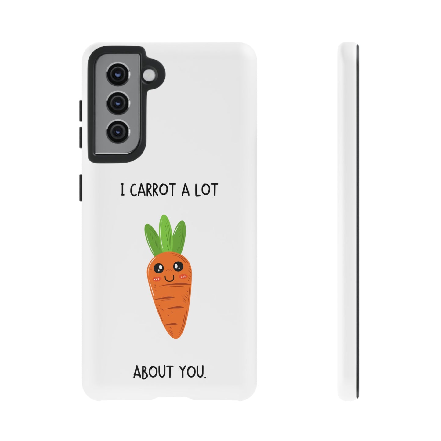 I Carrot A Lot About You Phone Case | iPhone 15 Plus/ Pro, 14, 13, 12| Google Pixel 7, Pro, 5| Samsung Galaxy S23 All Major Phone Models