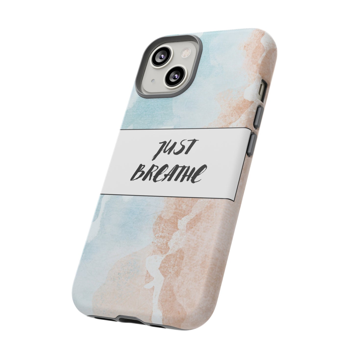 Just Breathe Phone Case | iPhone 15 Plus/ Pro, 14, 13, 12| Google Pixel 7, Pro, 5| Samsung Galaxy S23 All Major Phone Models