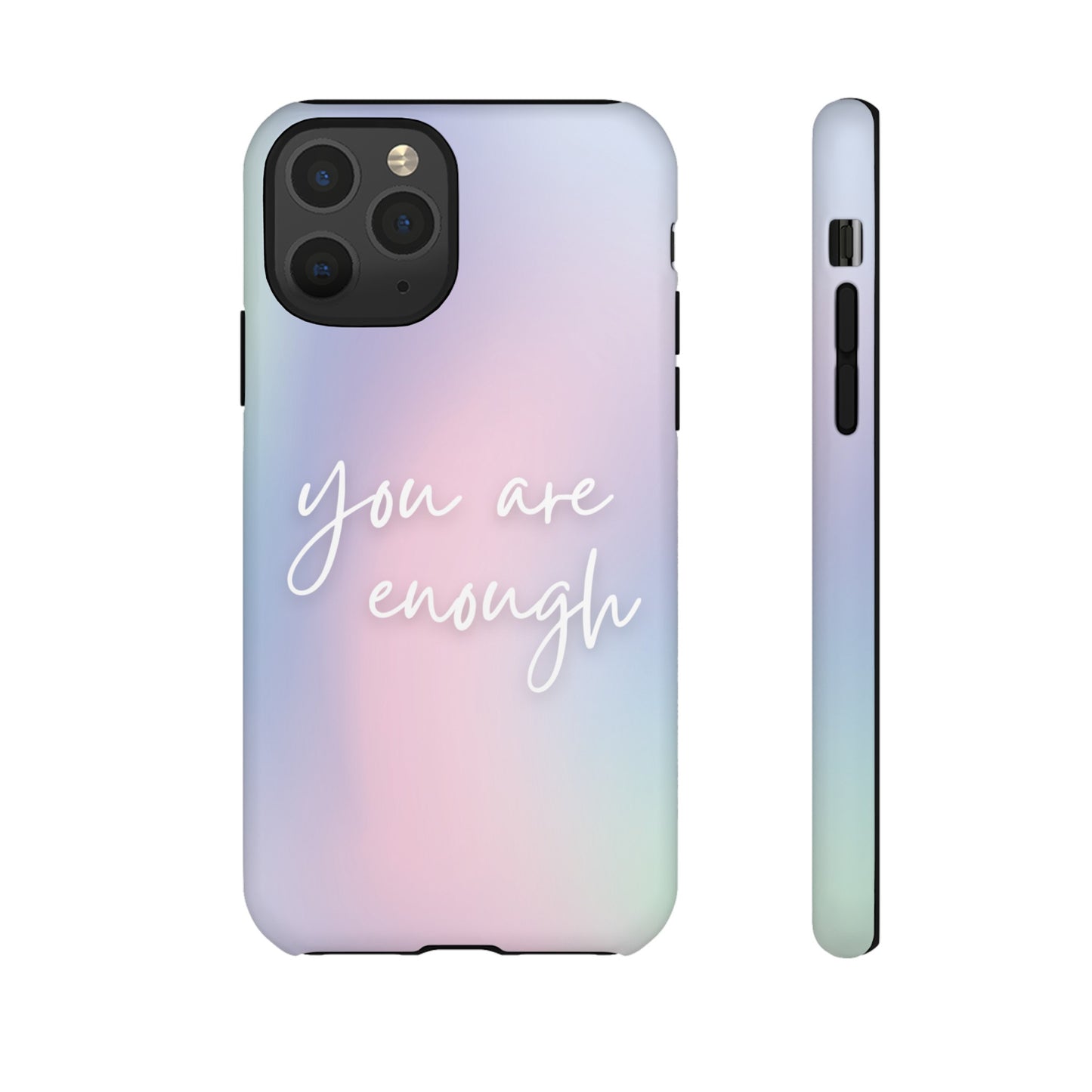 You Are Enough Wallpaper Phone Case | iPhone 15 Plus/ Pro, 14, 13, 12| Google Pixel 7, Pro, 5| Samsung Galaxy S23 All Major Phone Models