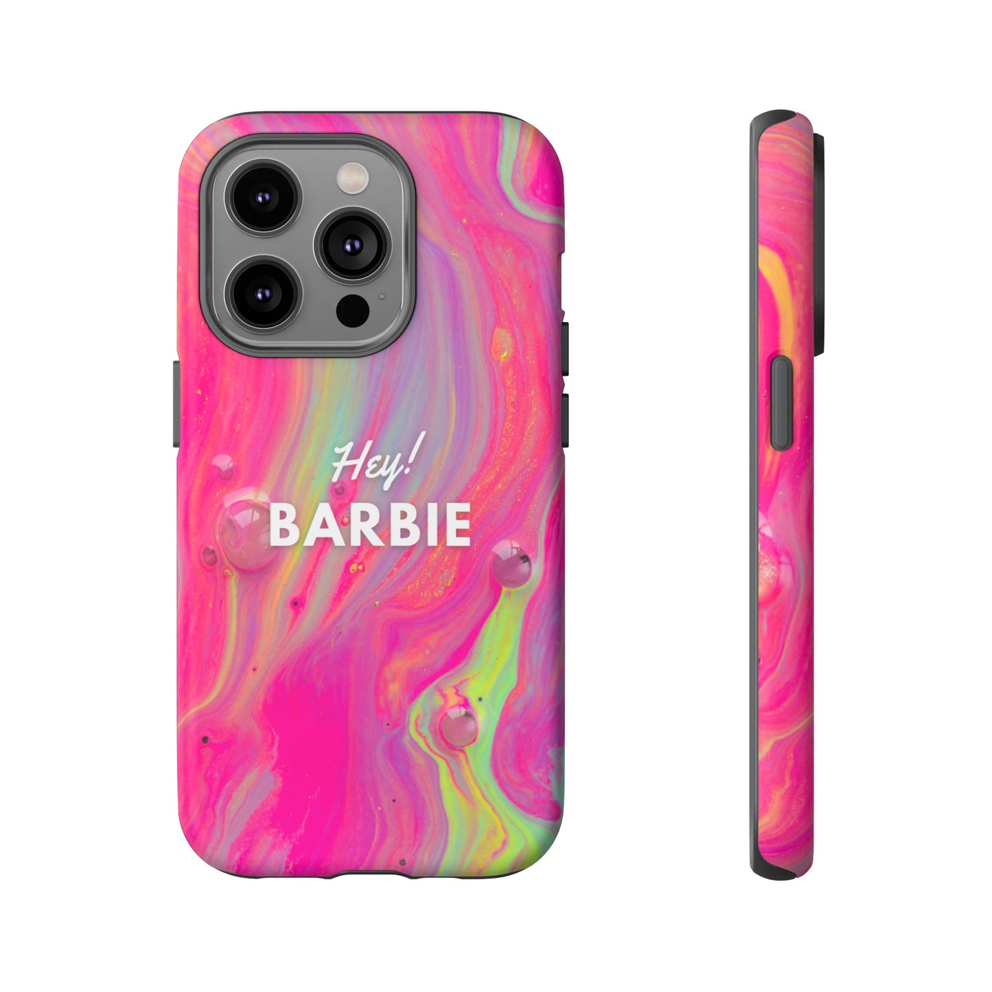 Hey Barbie! Phone Case | iPhone 15 Plus/ Pro, 14, 13, 12| Google Pixel 7, Pro, 5| Samsung Galaxy S23 All Major Phone Models