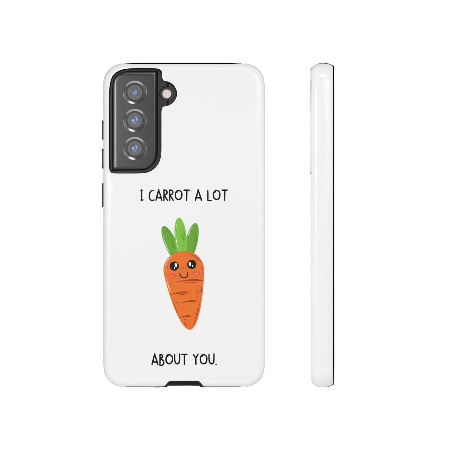 I Carrot A Lot About You Phone Case | iPhone 15 Plus/ Pro, 14, 13, 12| Google Pixel 7, Pro, 5| Samsung Galaxy S23 All Major Phone Models