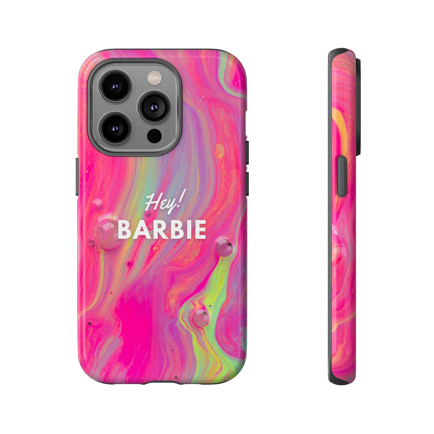 Hey Barbie! Phone Case | iPhone 15 Plus/ Pro, 14, 13, 12| Google Pixel 7, Pro, 5| Samsung Galaxy S23 All Major Phone Models