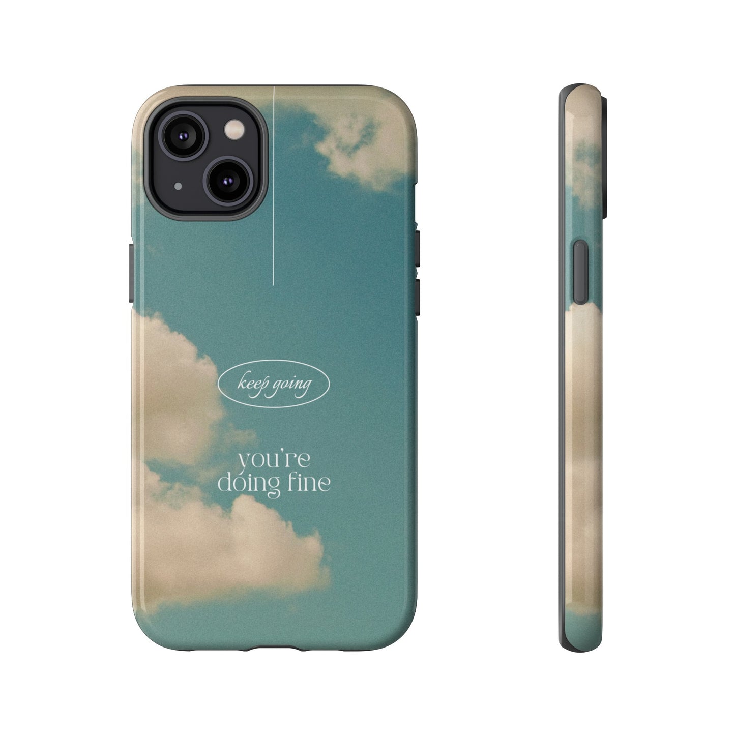 Keep Going You're Doing Fine Wallpaper Phone Case | iPhone 15 Plus/ Pro, 14, 13, 12| Google Pixel 7, Pro, 5| Samsung Galaxy S23 All Major Phone Models