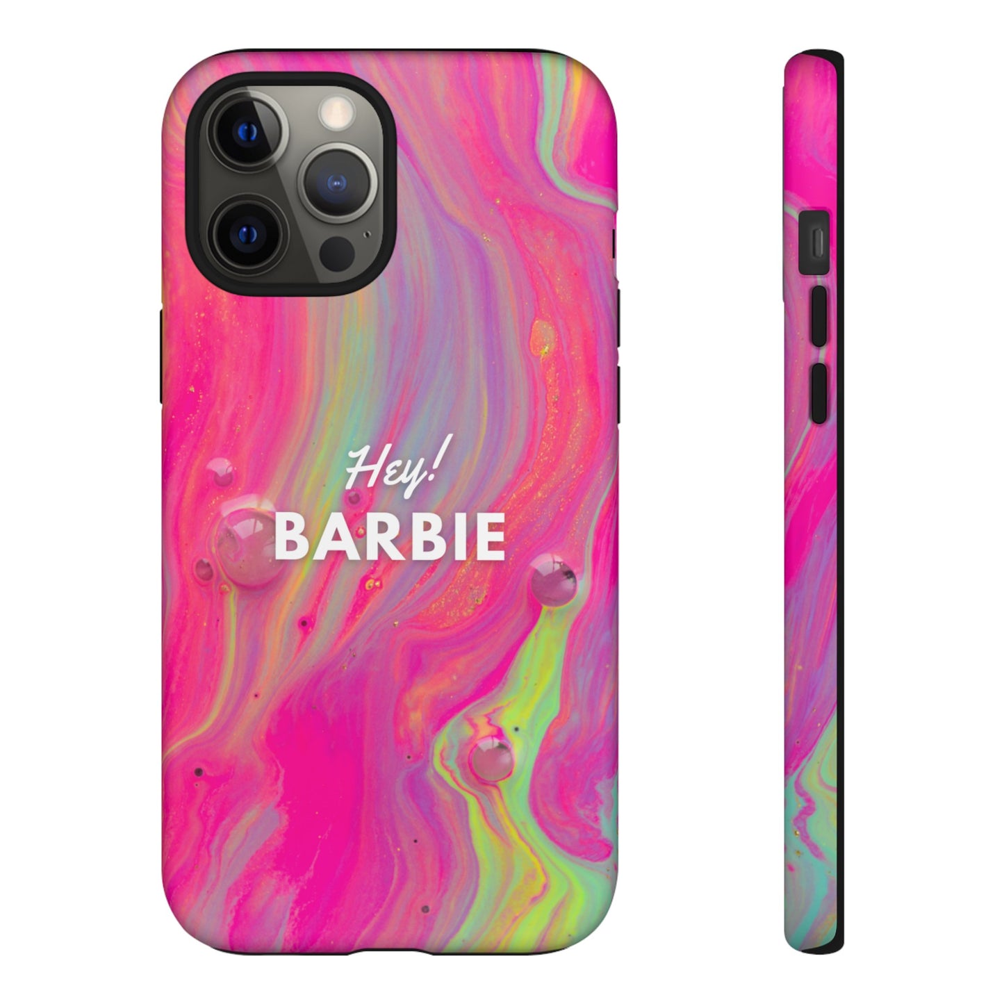 Hey Barbie! Phone Case | iPhone 15 Plus/ Pro, 14, 13, 12| Google Pixel 7, Pro, 5| Samsung Galaxy S23 All Major Phone Models