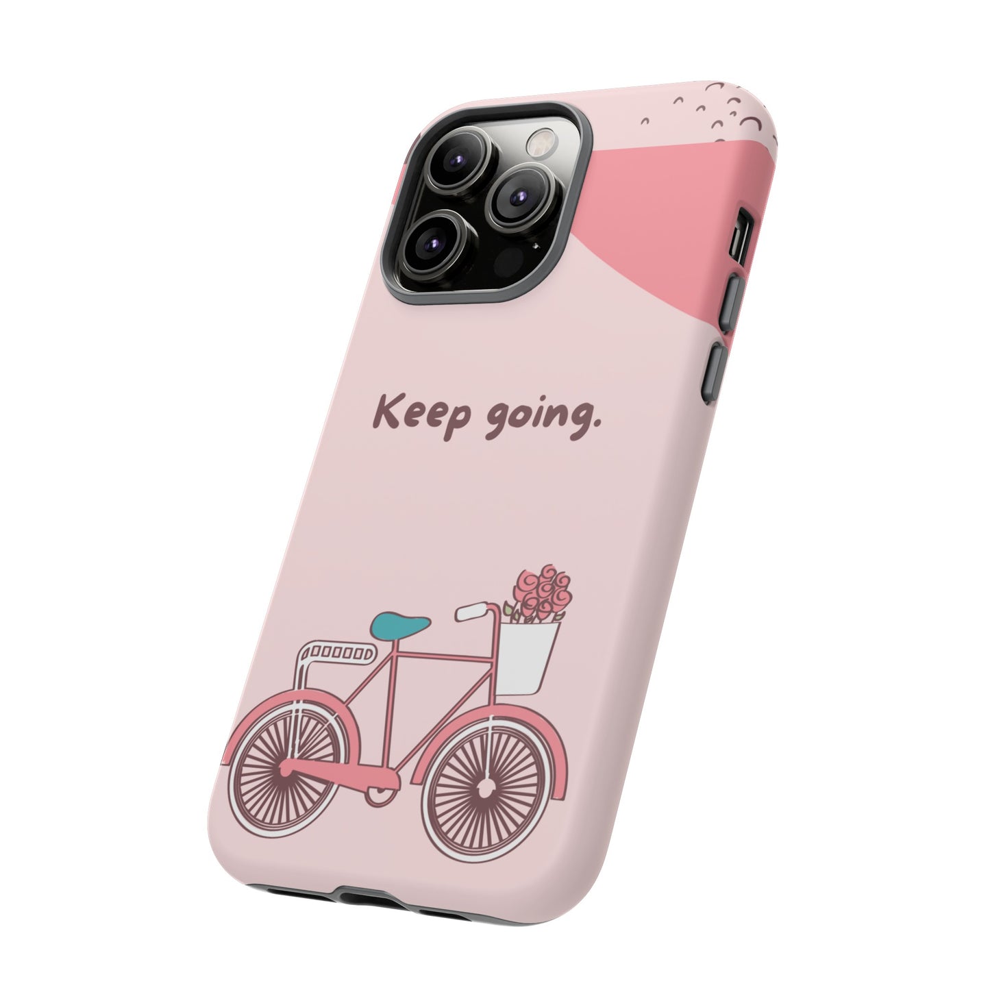 Keep Going Phone Case | iPhone 15 Plus/ Pro, 14, 13, 12| Google Pixel 7, Pro, 5| Samsung Galaxy S23 All Major Phone Models