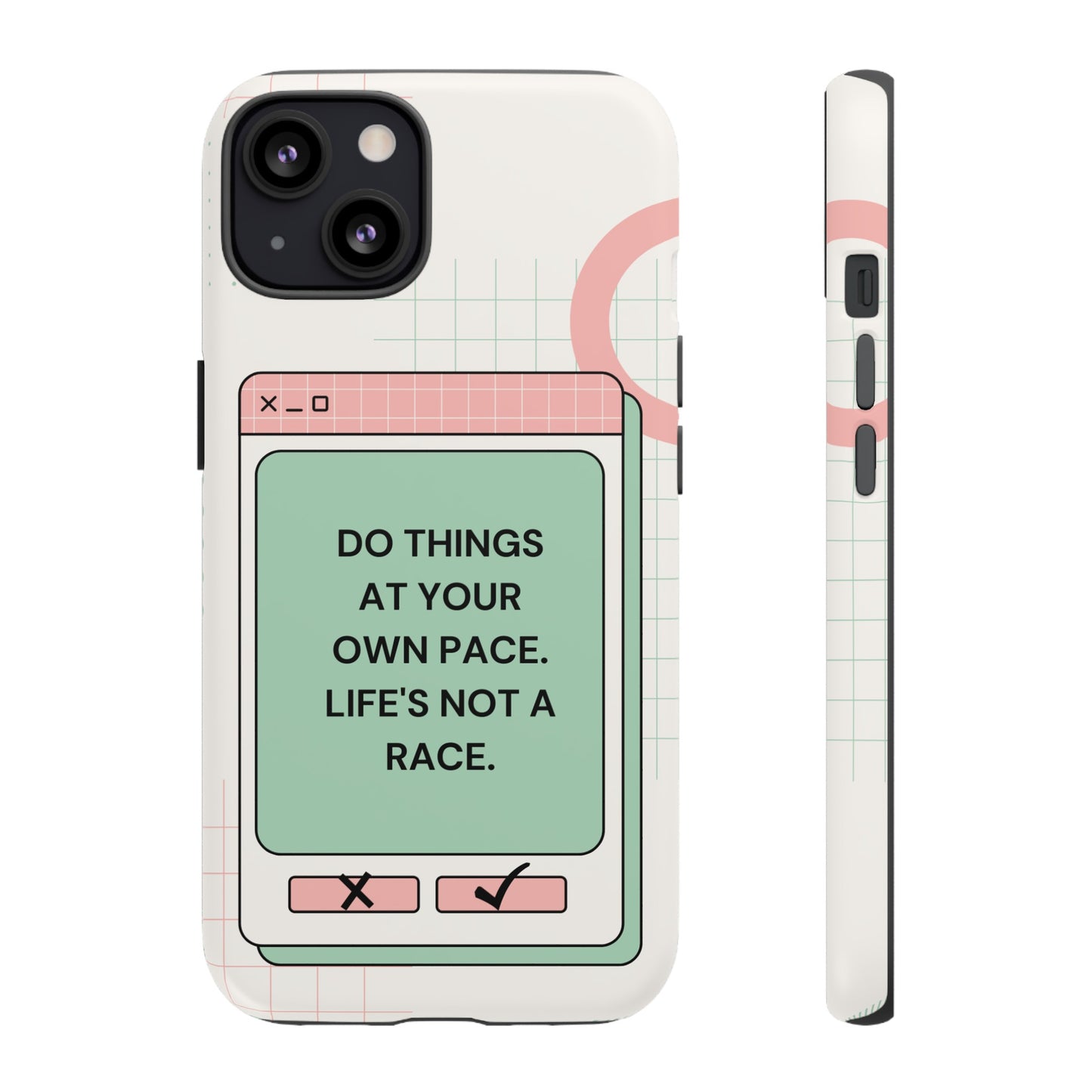 Life's Not A Race Phone Case | iPhone 15 Plus/ Pro, 14, 13, 12| Google Pixel 7, Pro, 5| Samsung Galaxy S23 All Major Phone Models