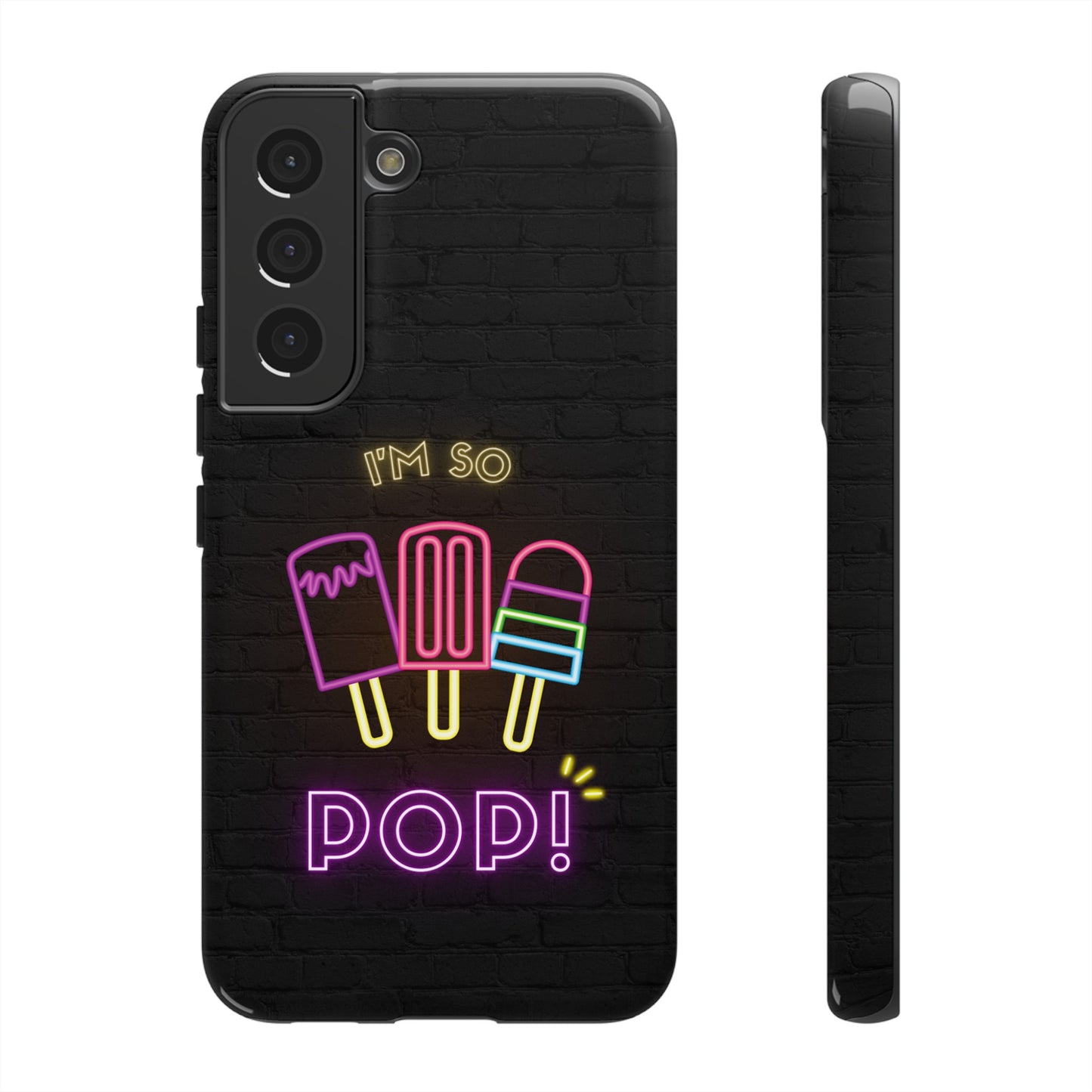 I'm So Pop Phone Case | iPhone 15 Plus/ Pro, 14, 13, 12| Google Pixel 7, Pro, 5| Samsung Galaxy S23 All Major Phone Models