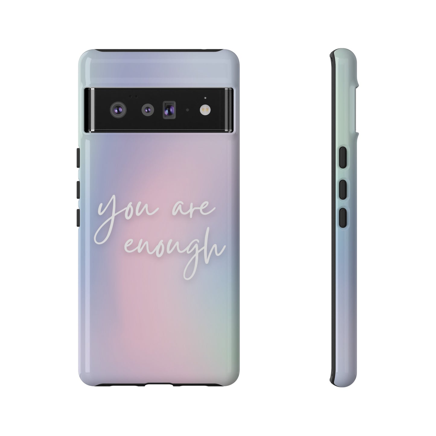 You Are Enough Wallpaper Phone Case | iPhone 15 Plus/ Pro, 14, 13, 12| Google Pixel 7, Pro, 5| Samsung Galaxy S23 All Major Phone Models