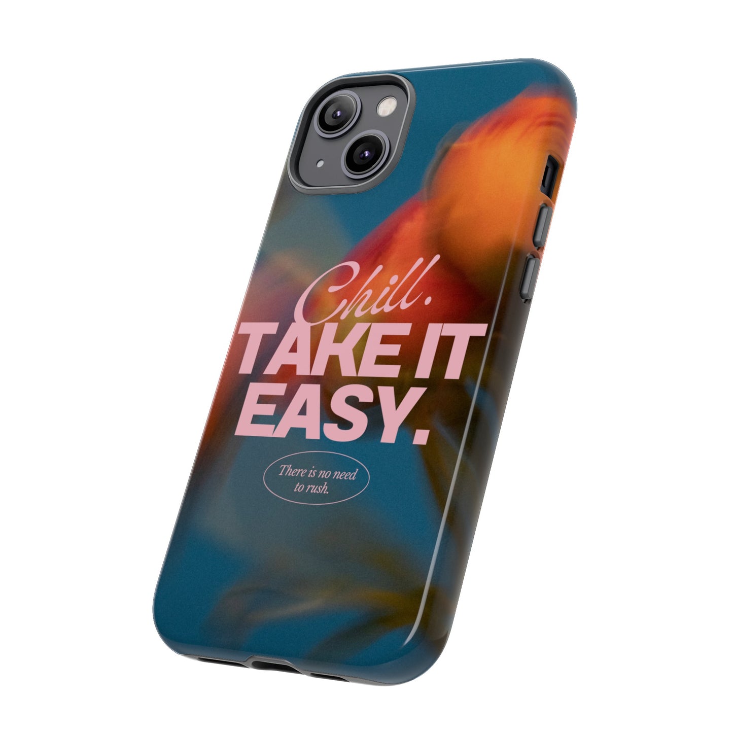 Chill. Take it Easy. Phone Case | iPhone 15 Plus/ Pro, 14, 13, 12| Google Pixel 7, Pro, 5| Samsung Galaxy S23 All Major Phone Models