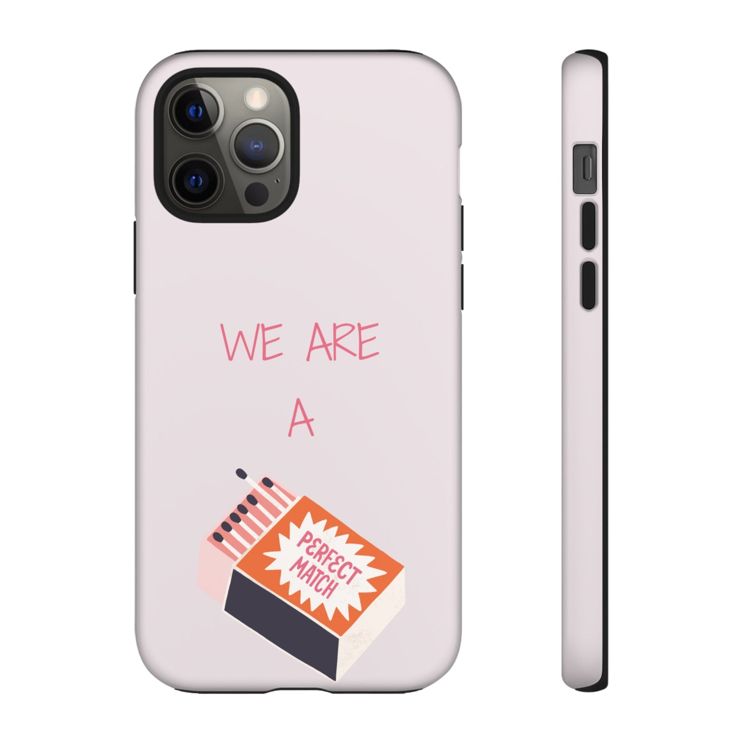 We Are A Perfect Match Wallpaper Phone Case | iPhone 15 Plus/ Pro, 14, 13, 12| Google Pixel 7, Pro, 5| Samsung Galaxy S23 All Major Phone Models